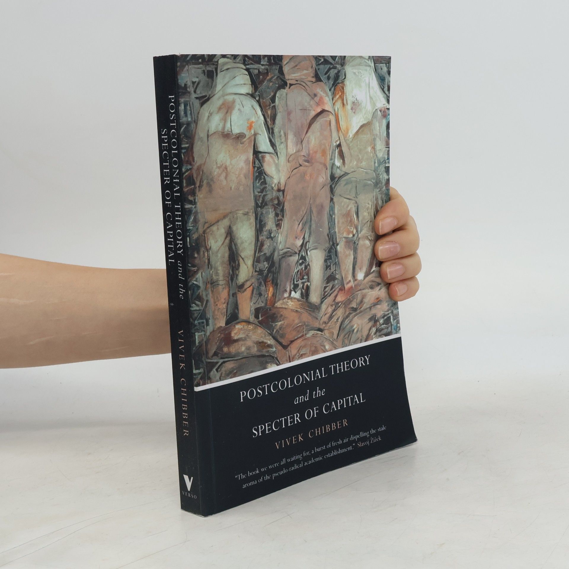 Vivek Chibber Postcolonial Theory and the Specter of Capital