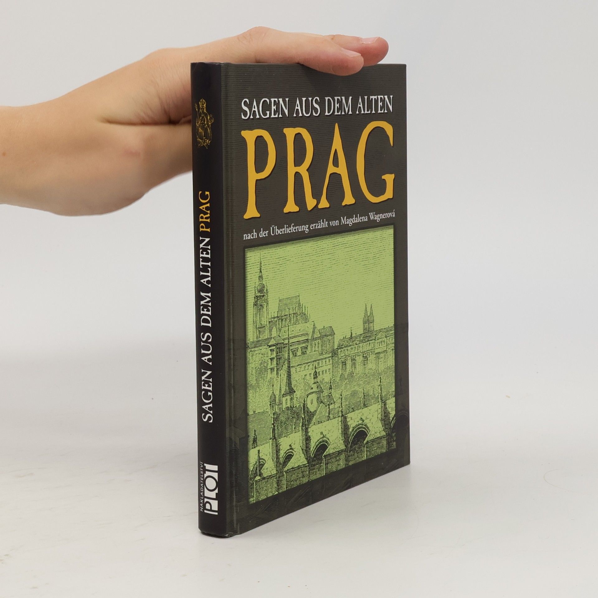 Magdalena Wagnerová Sagen aus dem alten Prag