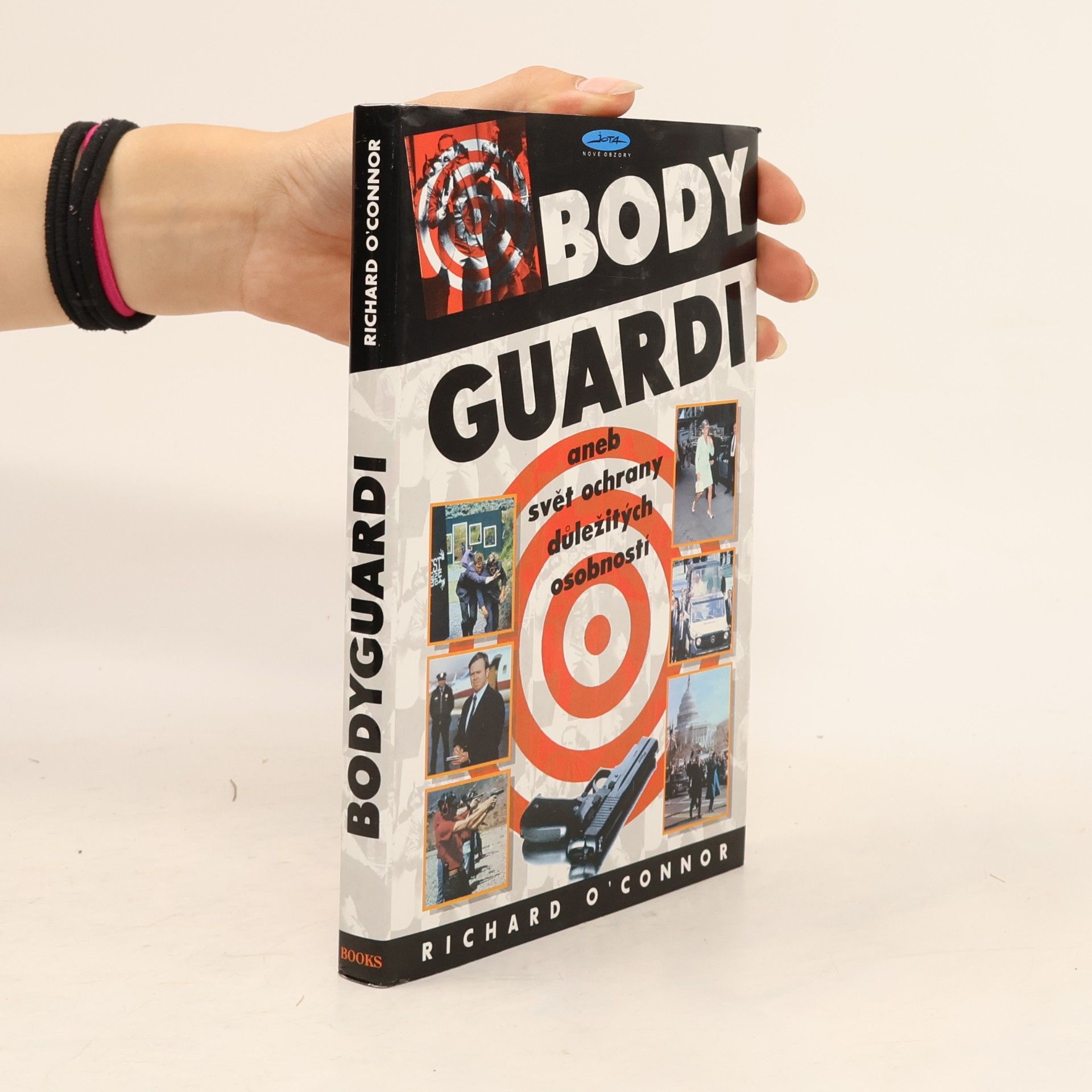 Richard O. Connor Bodyguardi, aneb, Svět ochrany důležitých osobností