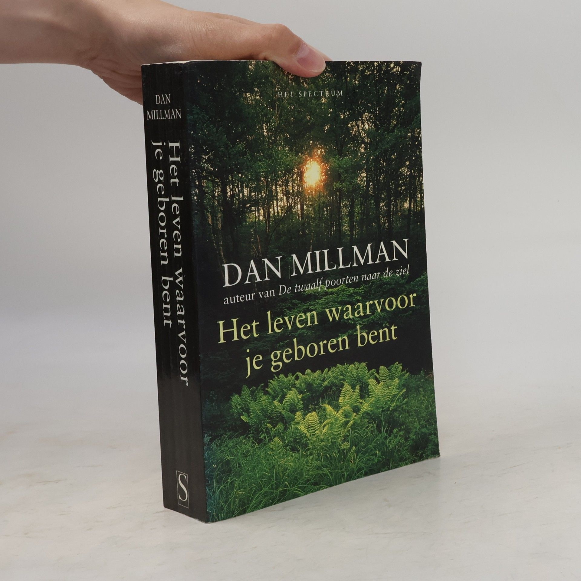 Dan Millman Het leven waarvoor je geboren bent / druk 1