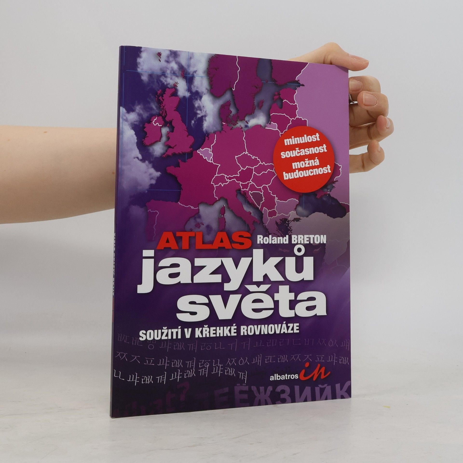 Roland Breton Atlas jazyků světa: Soužití v křehké rovnováze