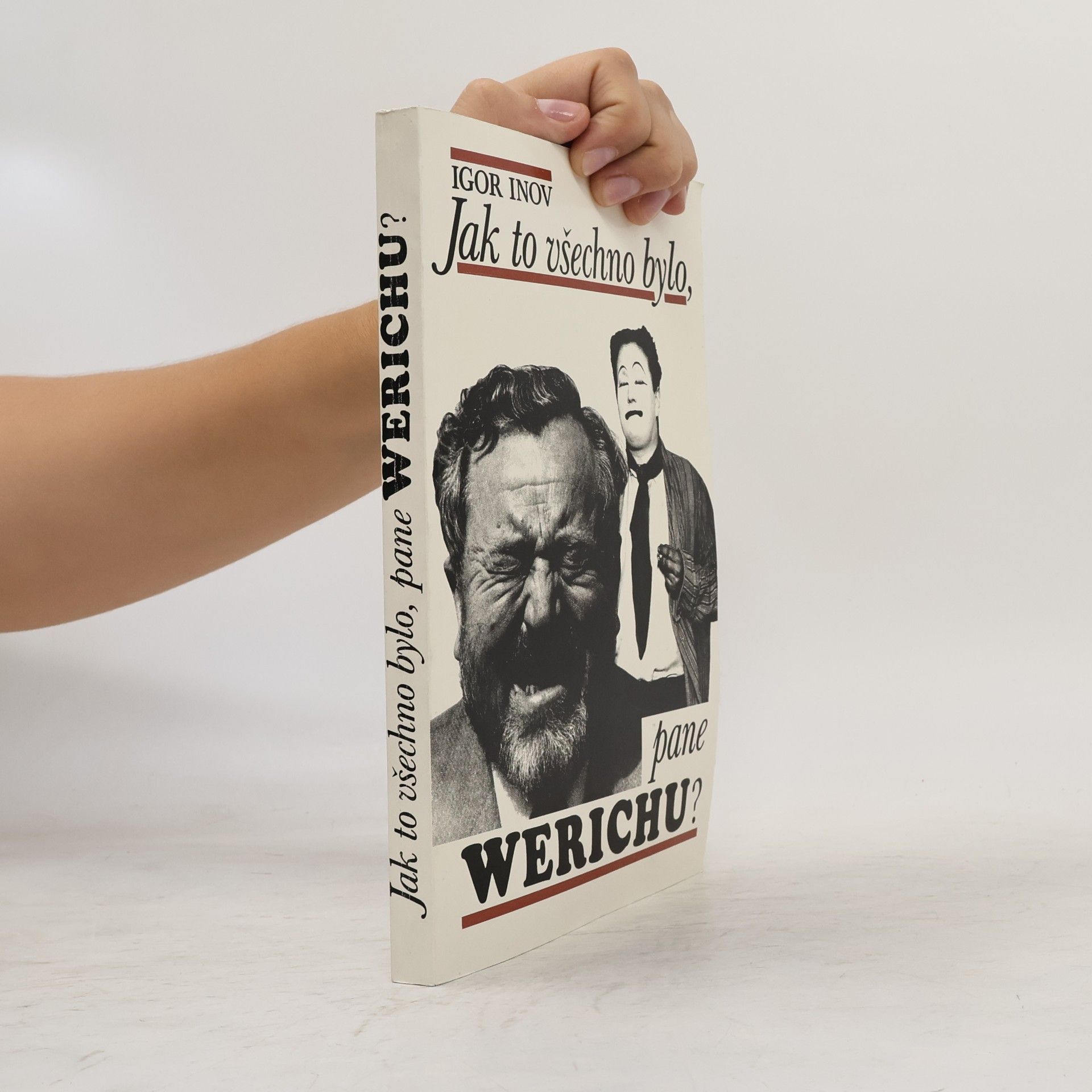 Igor' Vladimirovič Inov Jak to všechno bylo, pane Werichu?