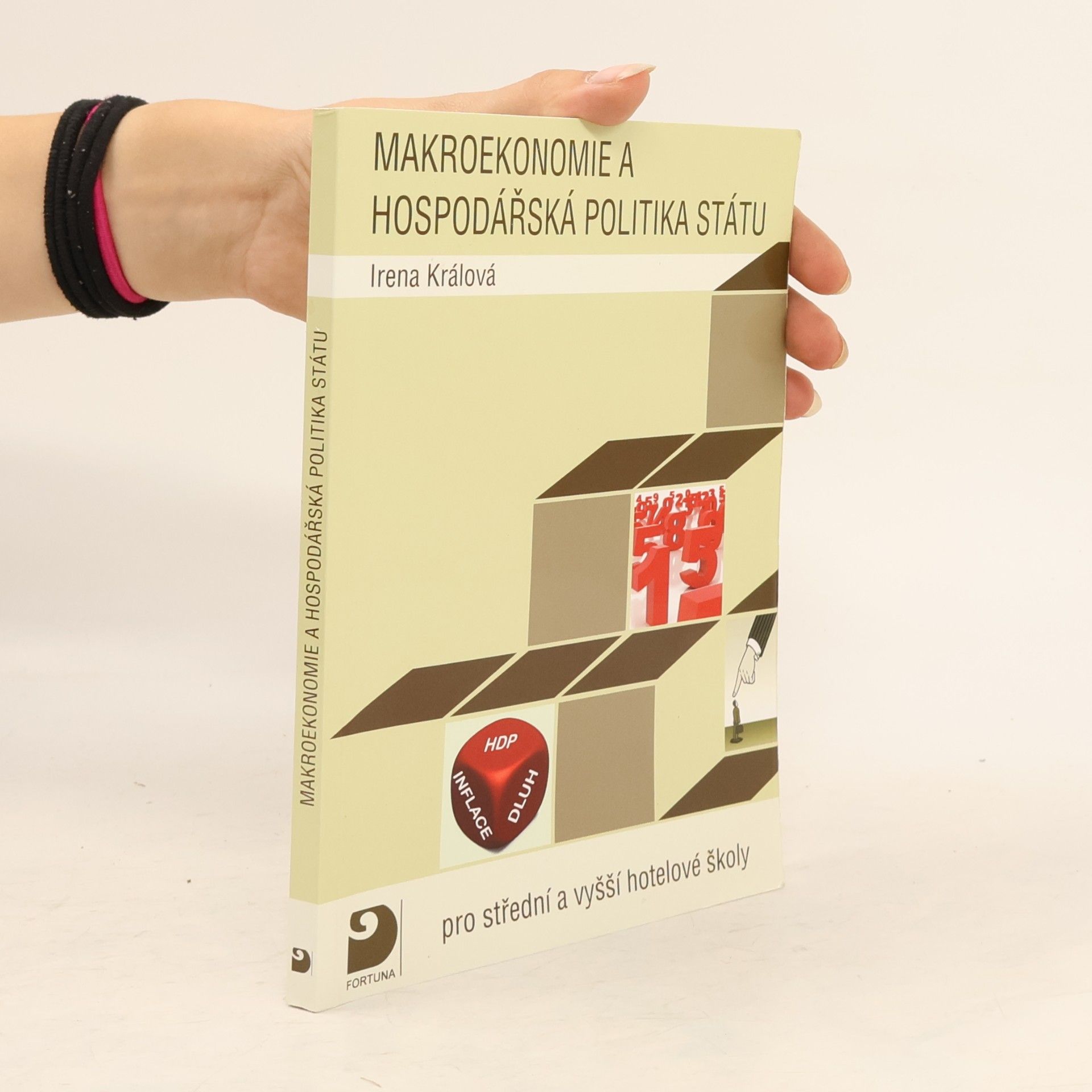 Irena Králová Makroekonomie a hospodářská politika státu. Pro střední a vyšší hotelové školy