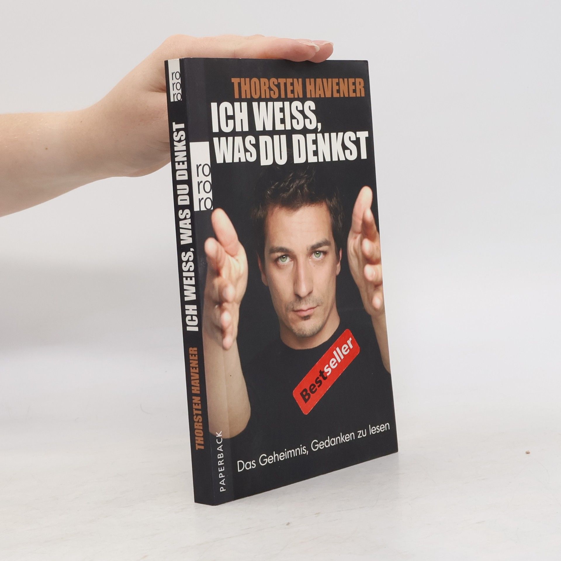 Thorsten Havener Ich weiss, was du denkst. Das Geheimnis, Gedanken zu lesen