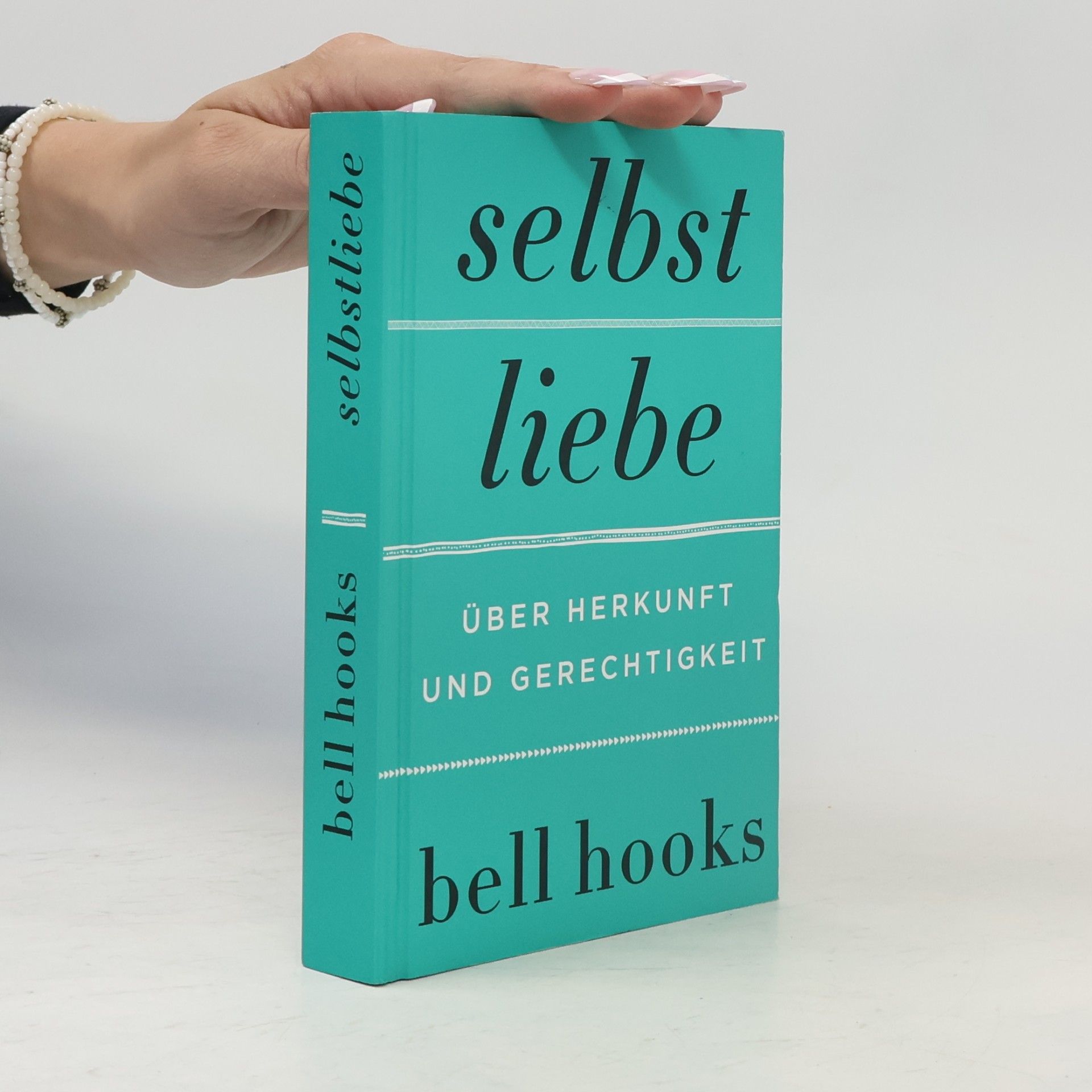 bell hooks Selbstliebe – Über Herkunft und Gerechtigkeit