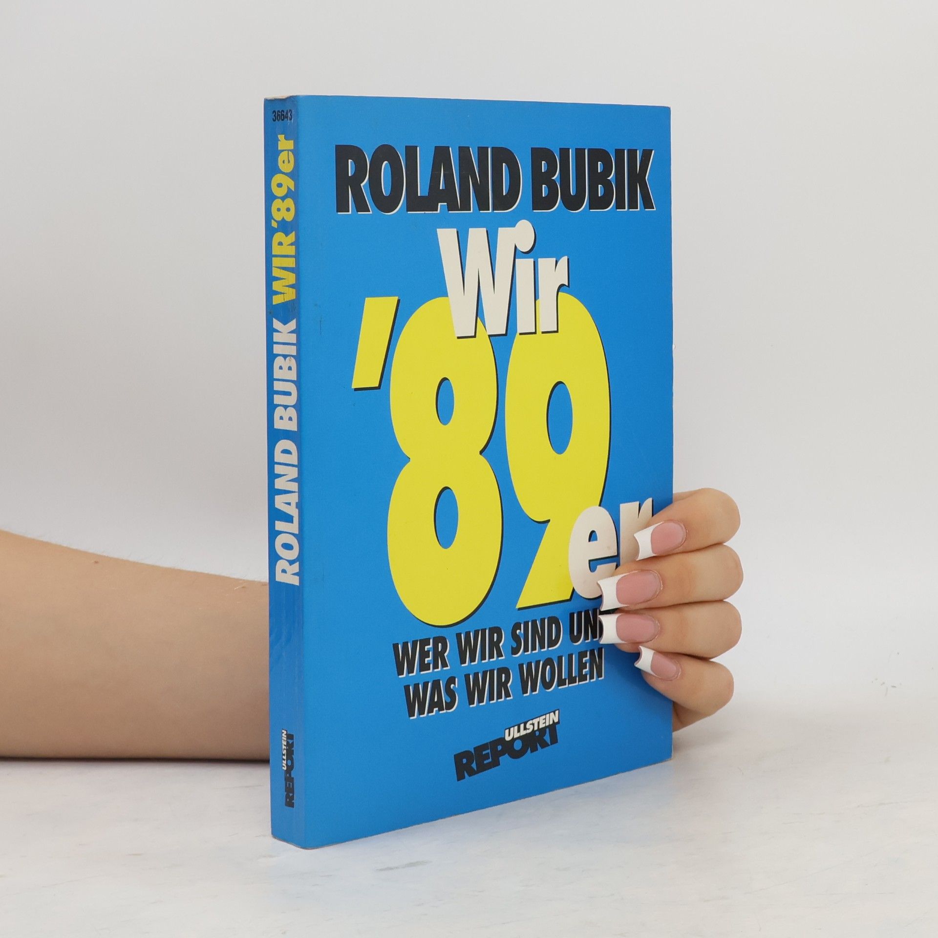 Roland Bubik Ullstein Report: Wir '89er