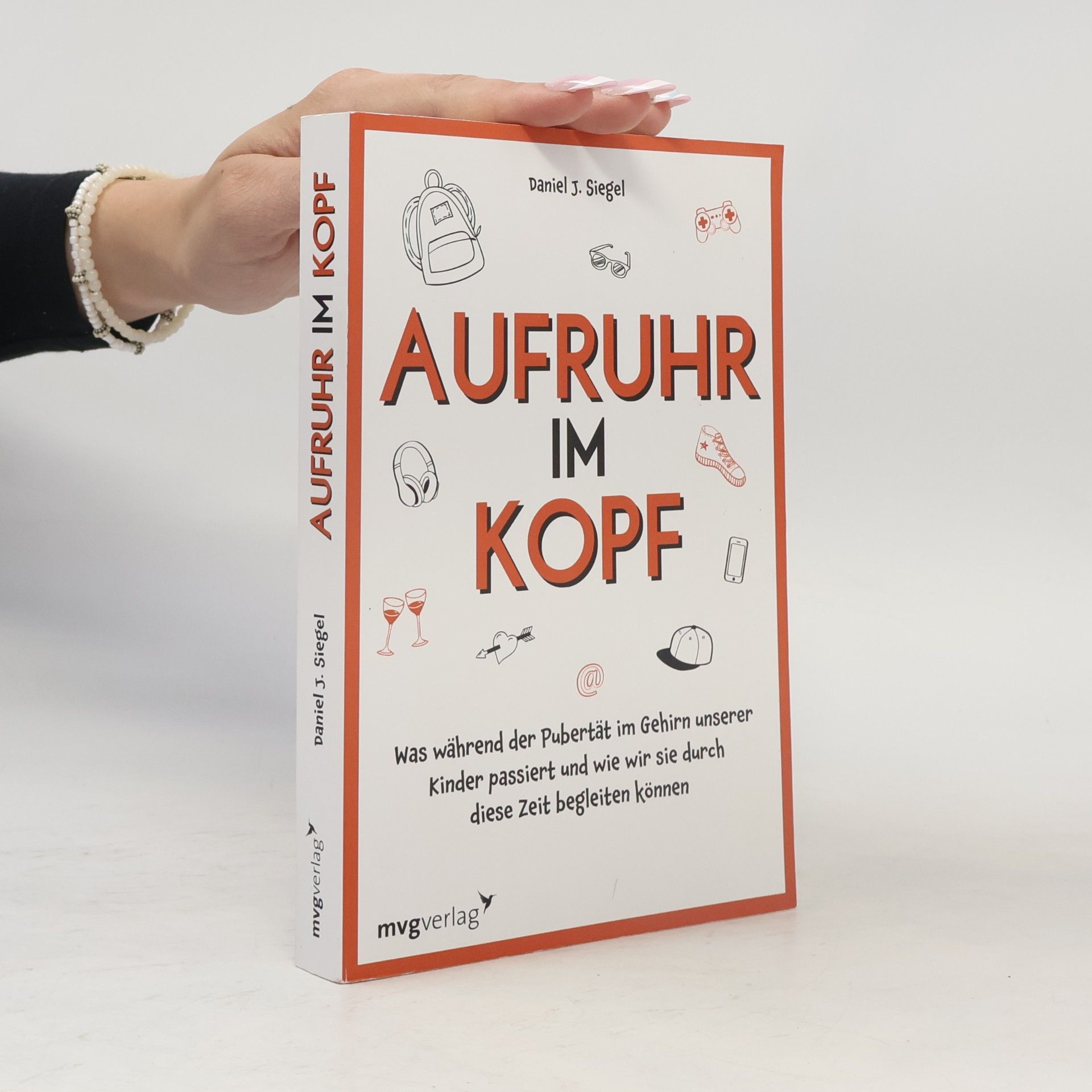 Daniel J. Siegel Aufruhr im Kopf