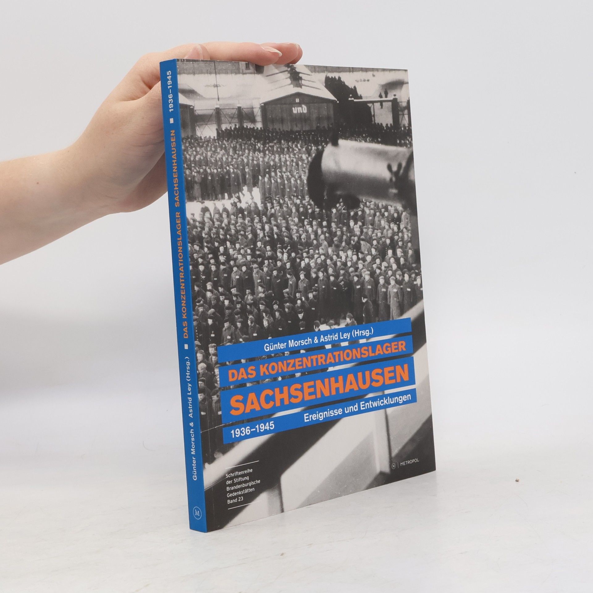 Günter Morsch Das Konzentrationslager Sachsenhausen 1936 - 1945