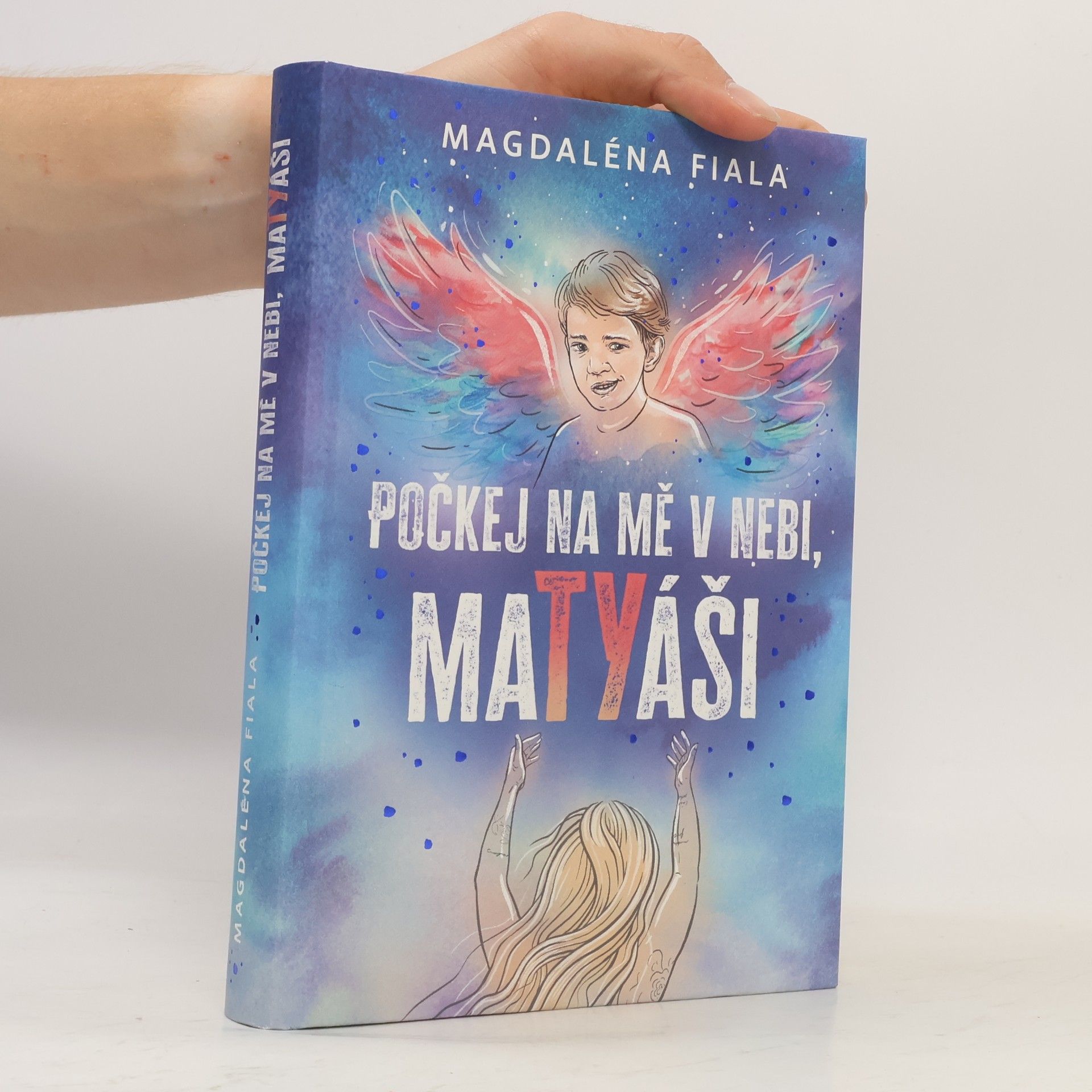 Magdaléna Fiala Počkej na mě v nebi, Matyáši