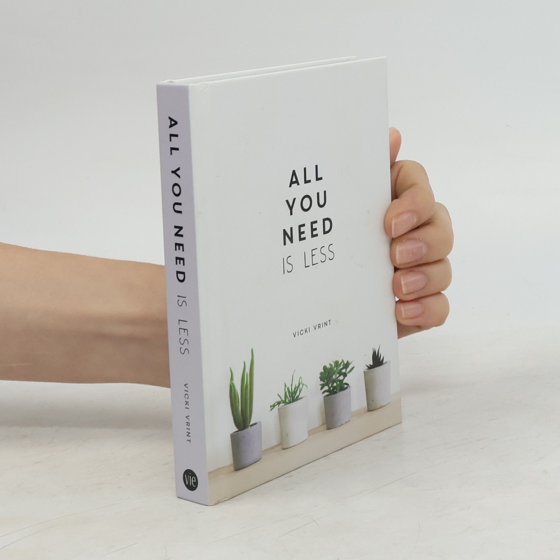 Vicki Vrint All You Need is Less