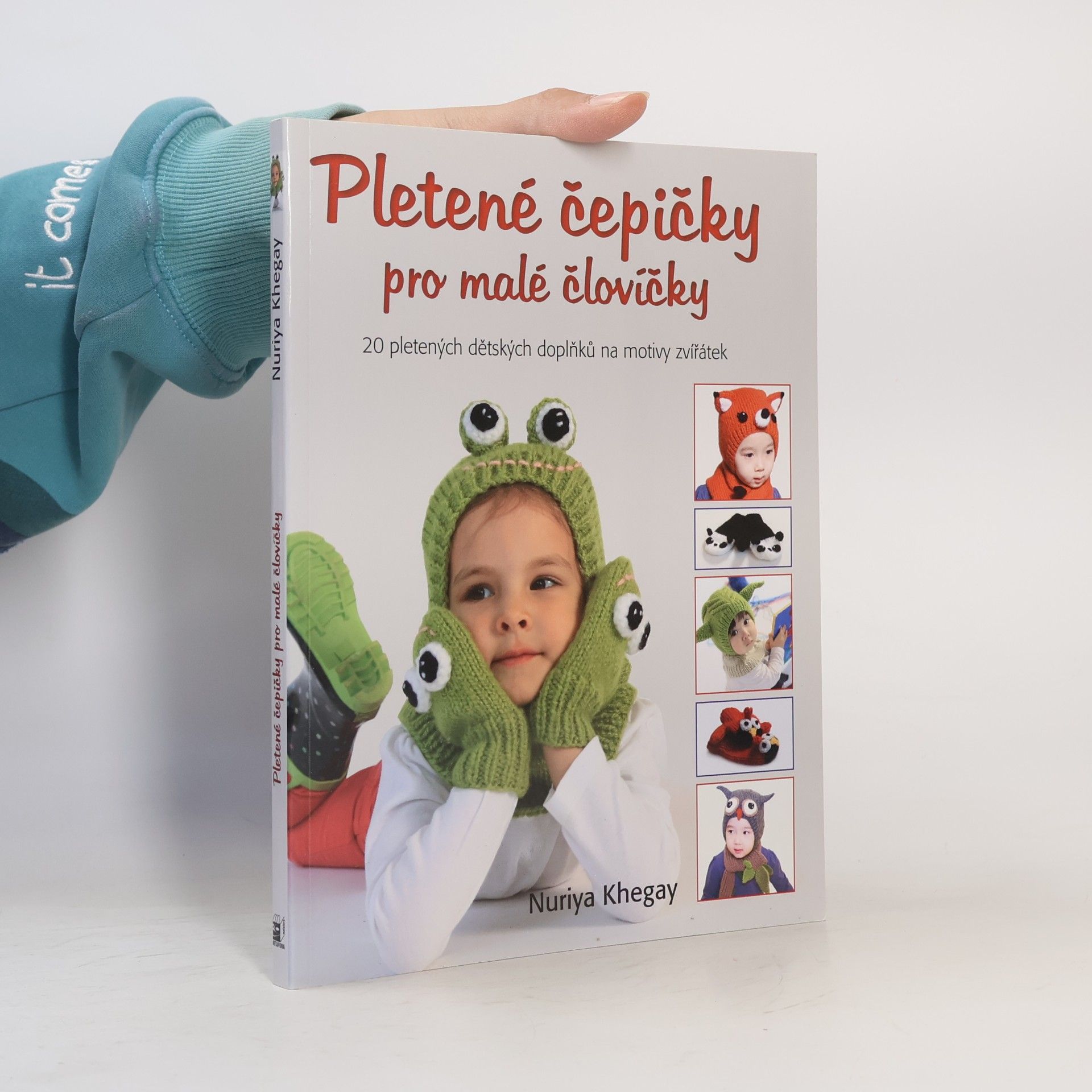 Nuriya Khegay Pletené čepičky pro malé človíčky. 20 pletených dětských doplňků na motivy zvířátek