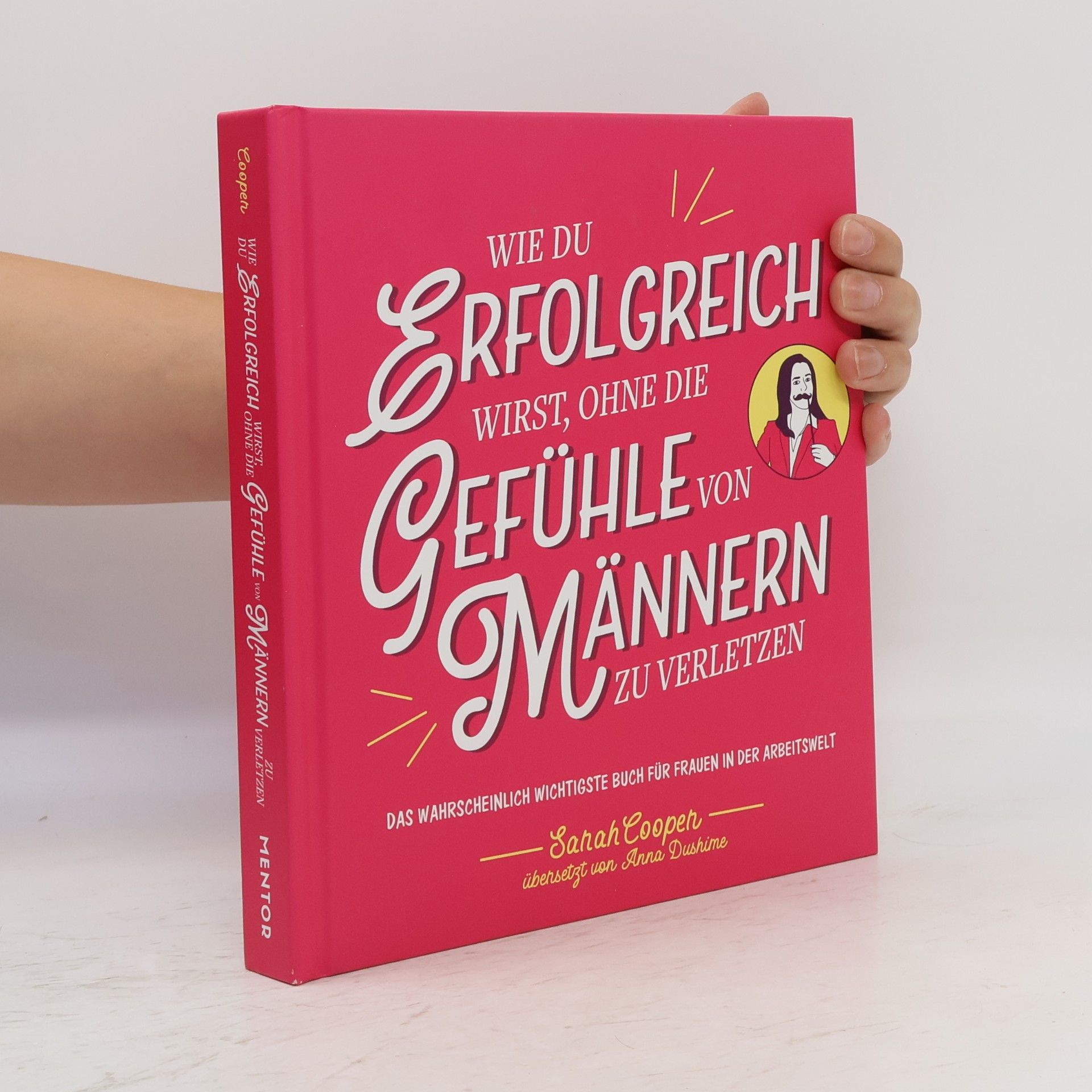 Sarah Cooper Wie du erfolgreich wirst, ohne die Gefühle von Männern zu verletzen