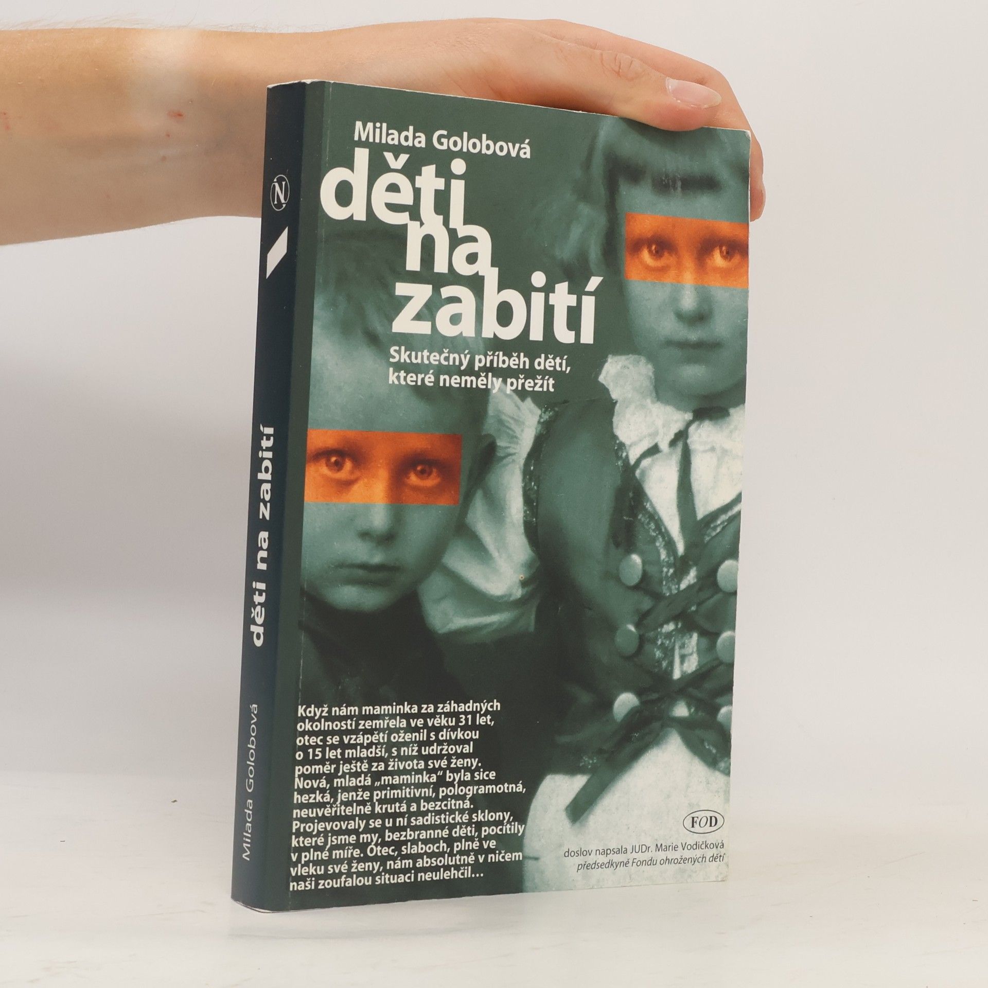 Děti na zabití. Skutečný příběh dětí, které neměly přežít