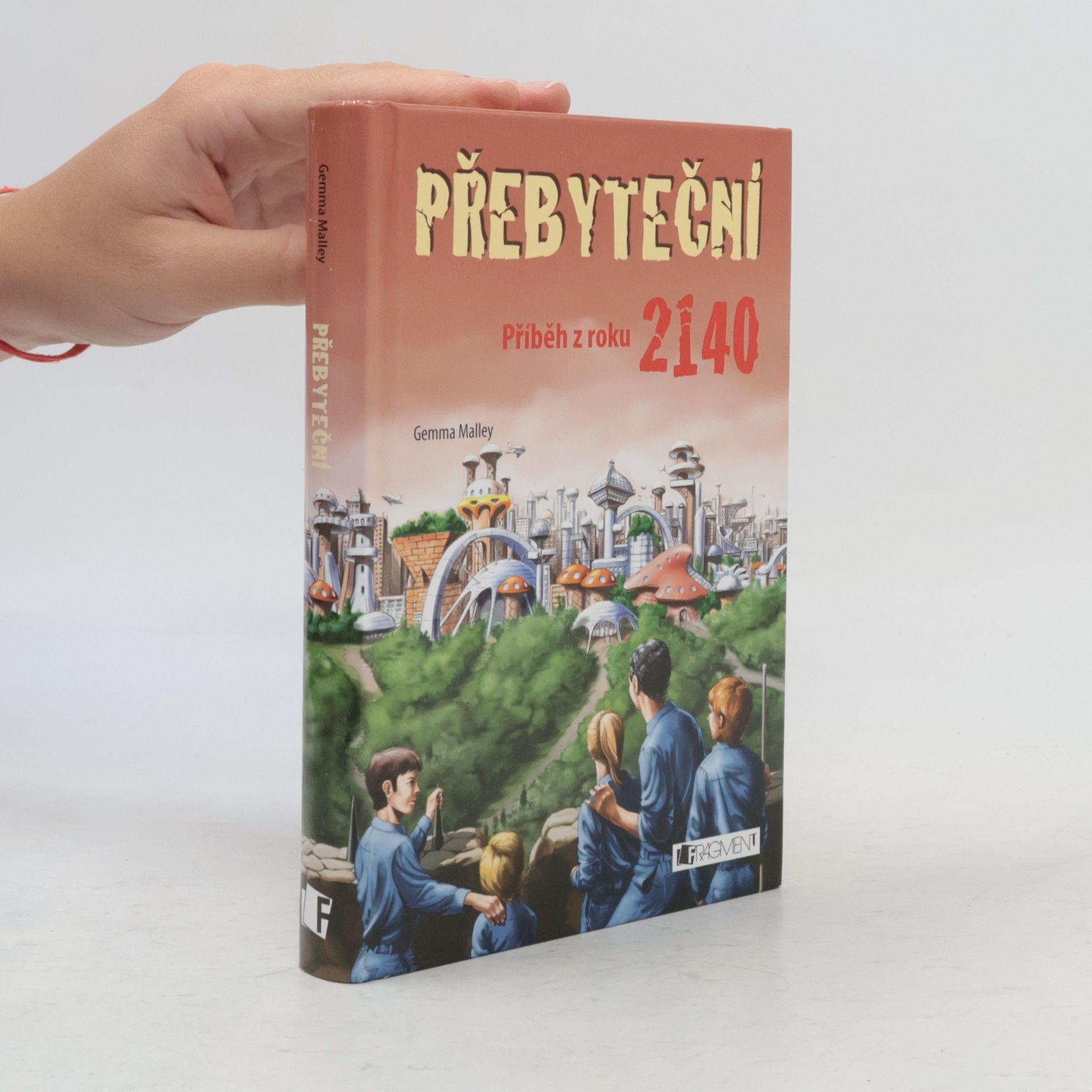 Gemma Malley Přebyteční : příběh z roku 2140