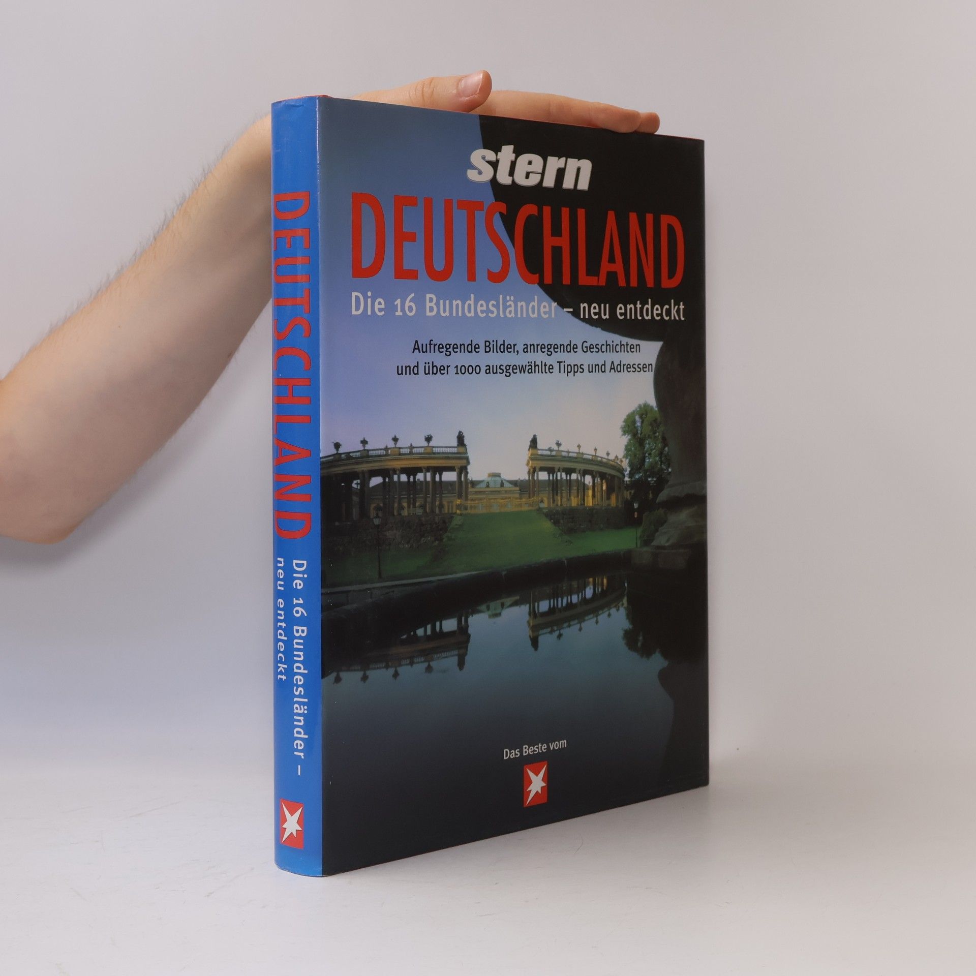 Collectif d'auteurs Deutschland. Die 16 Bundesländer - neu entdeckt