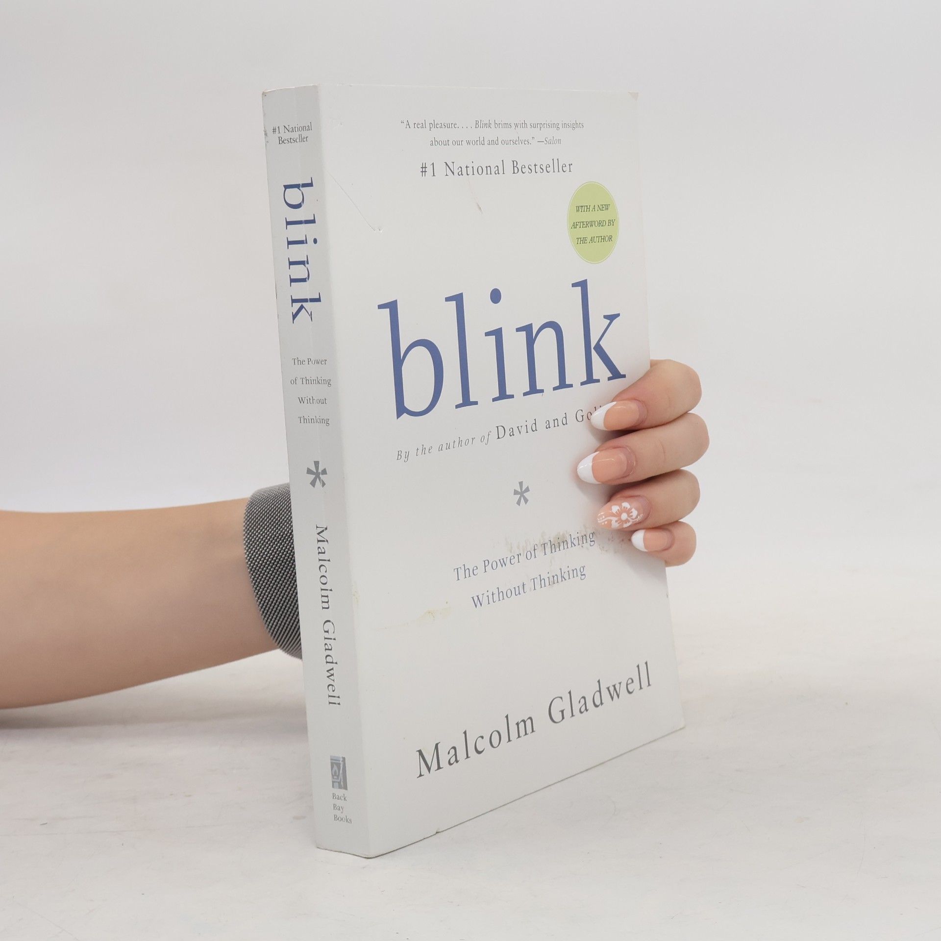 Malcolm Gladwell Blink: The power of thinking without thinking