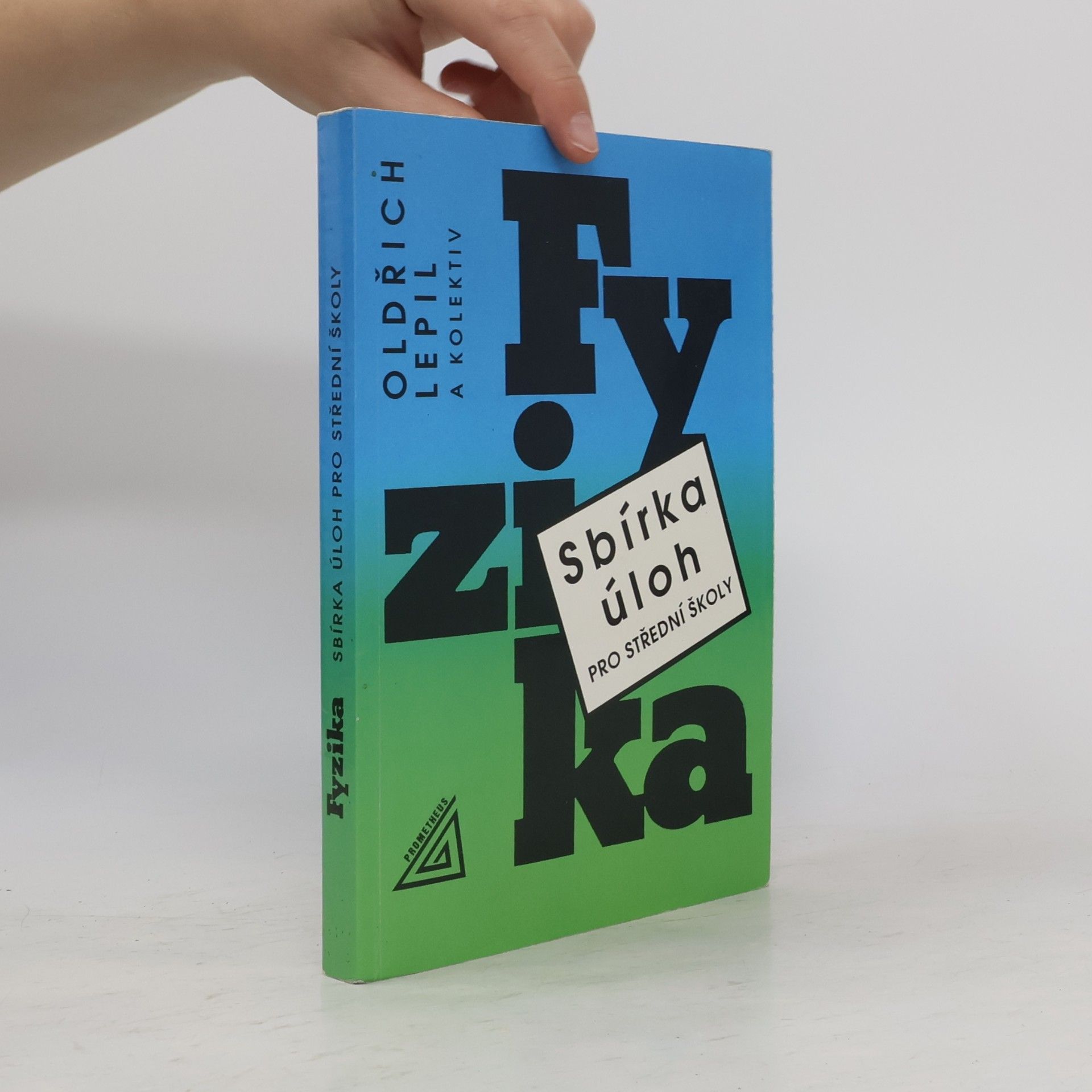 Fyzika. Sbírka úloh pro střední školy