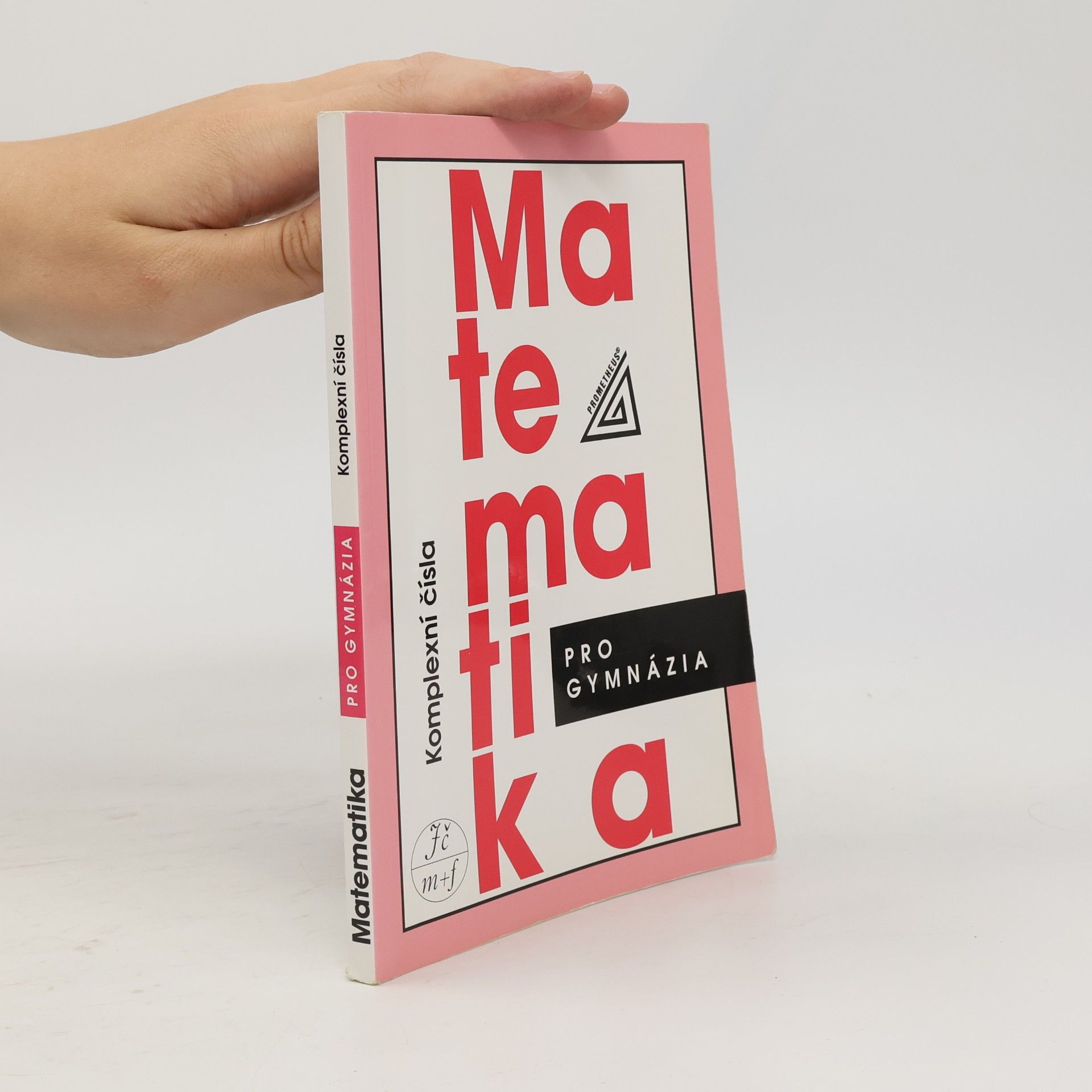 Emil Calda Matematika pro gymnázia : komplexní čísla