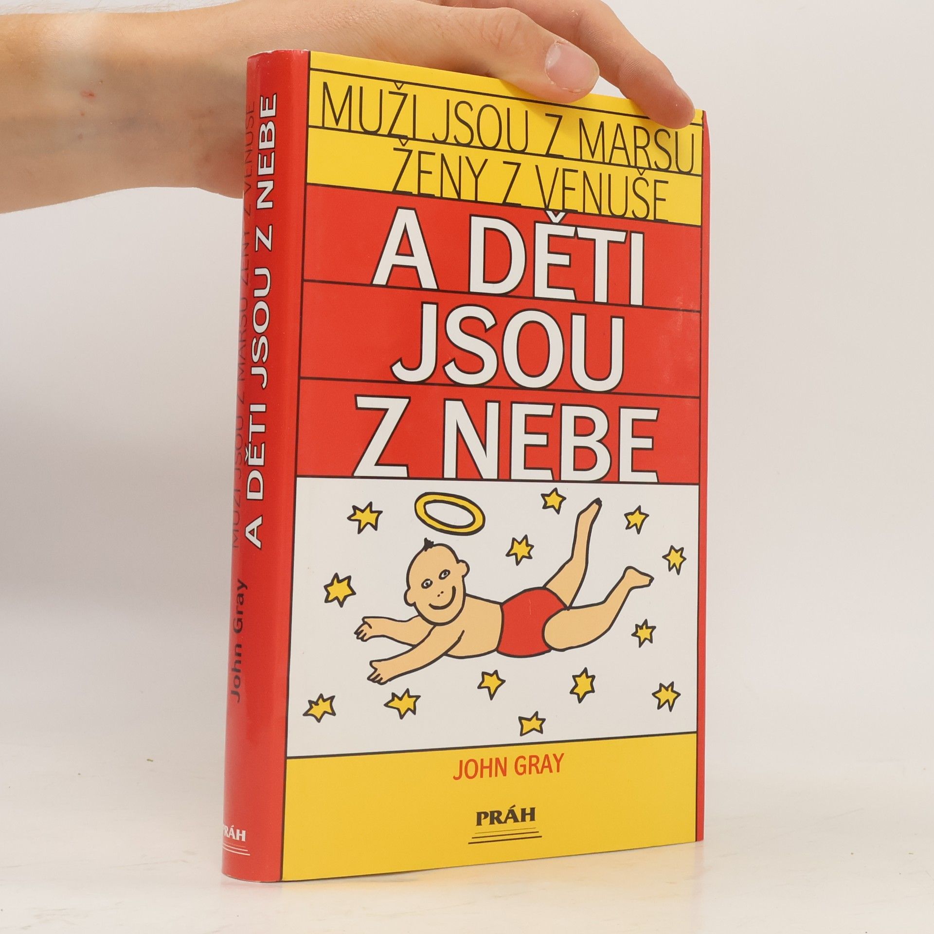 John Gray Muži jsou z Marsu, ženy z Venuše a děti jsou z nebe
