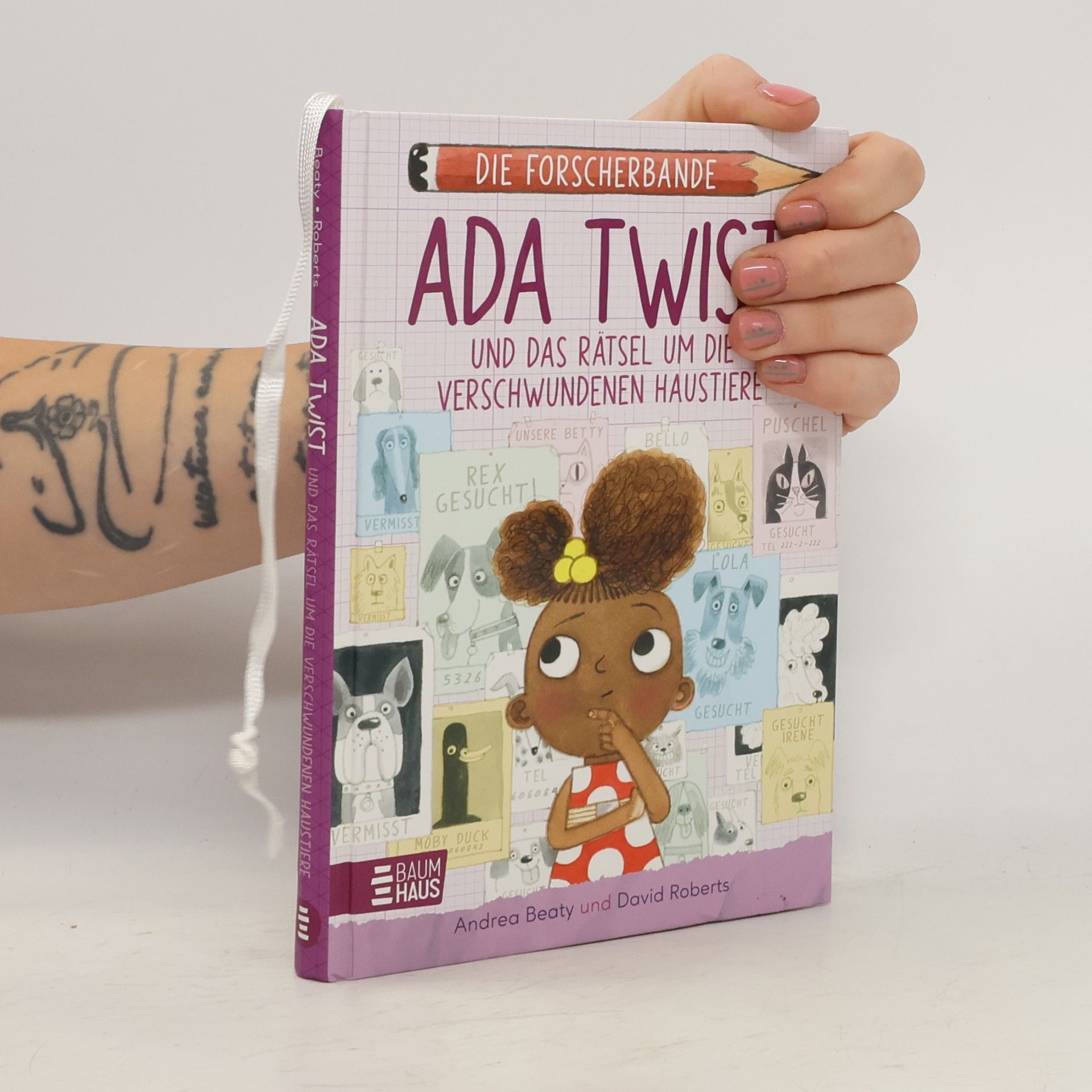 Andrea Beaty Die Forscherbande: Ada Twist und das Rätsel um die verschwundenen Haustiere