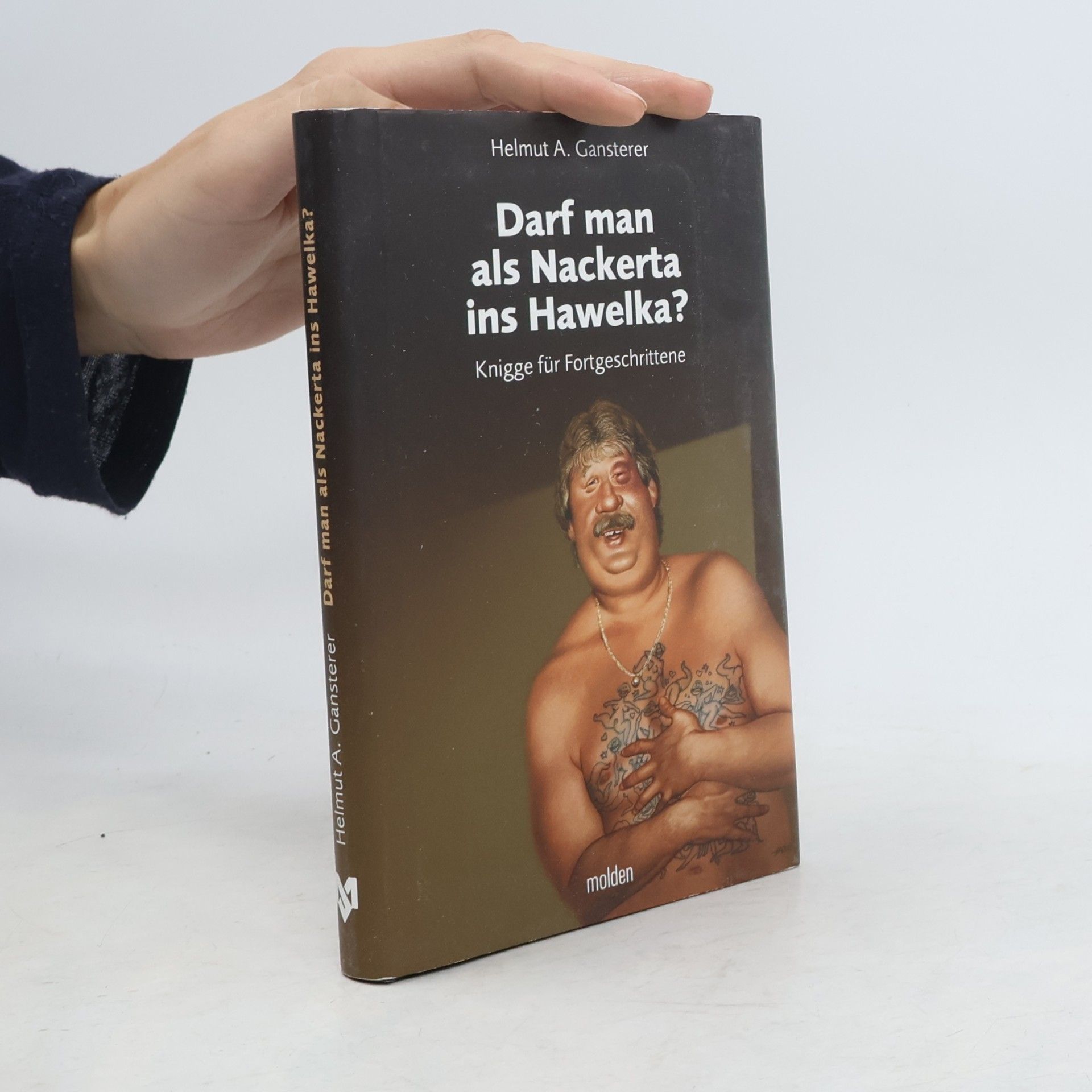 Helmut A. Gansterer Darf man als Nackerta ins Hawelka?