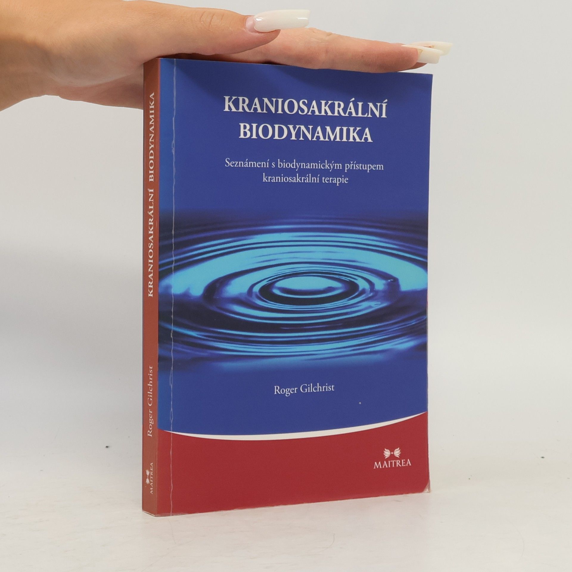 Roger Gilchrist Kraniosakrální biodynamika