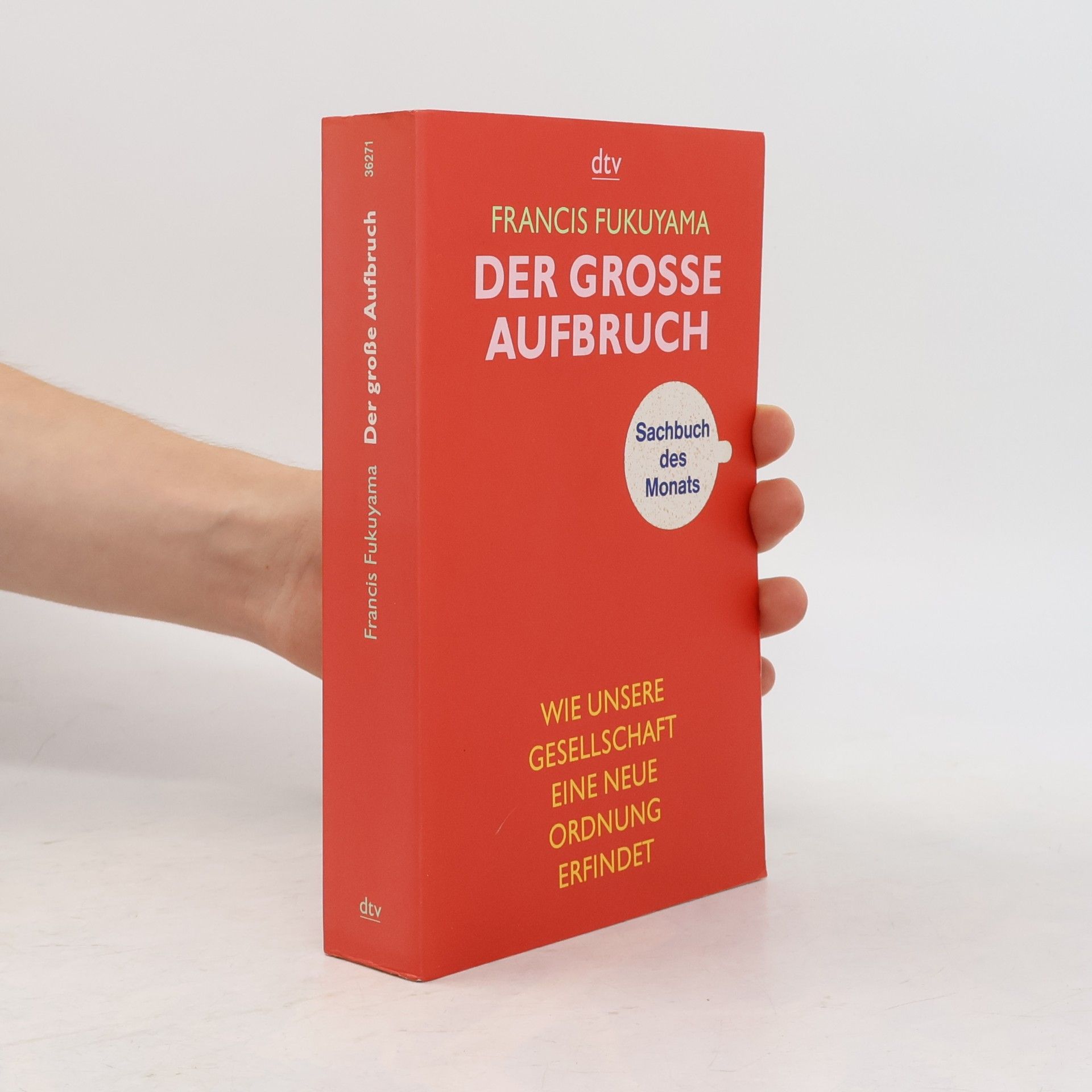 Francis Fukuyama Der große Aufbruch