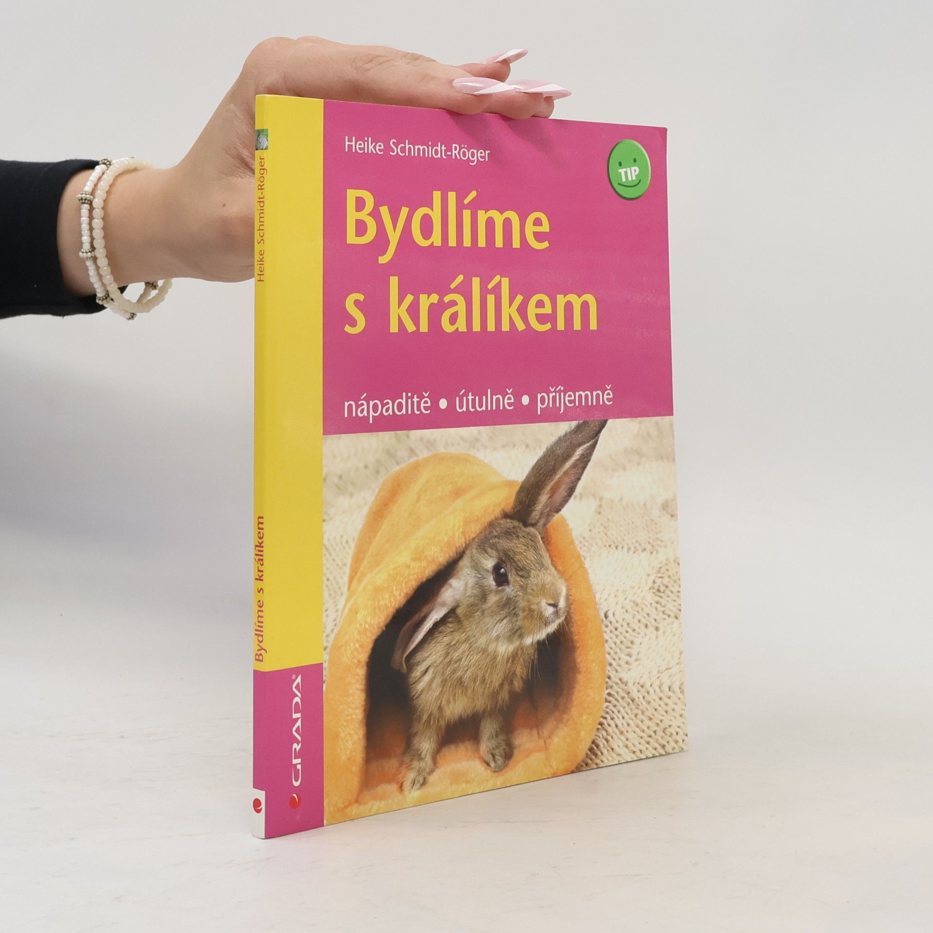 Heike Schmidt-Röger Bydlíme s králíkem. Nápaditě, útulně, příjemně