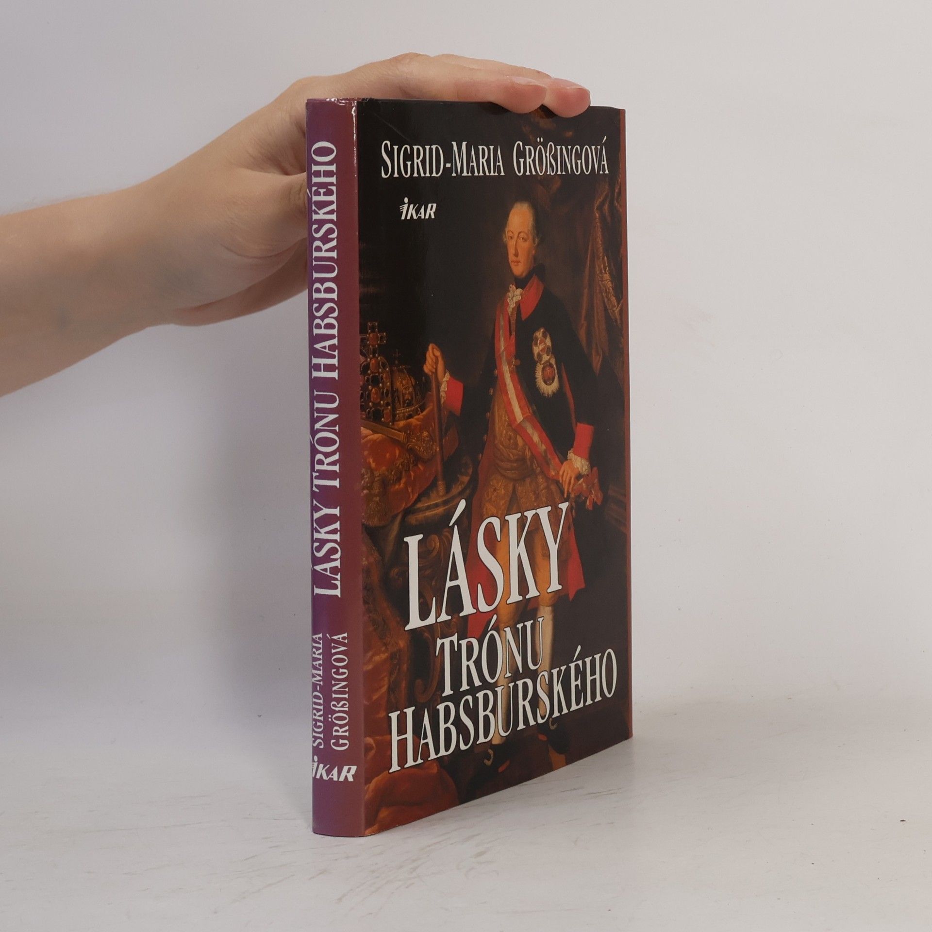 Sigrid Maria Größing Lásky trónu Habsburského