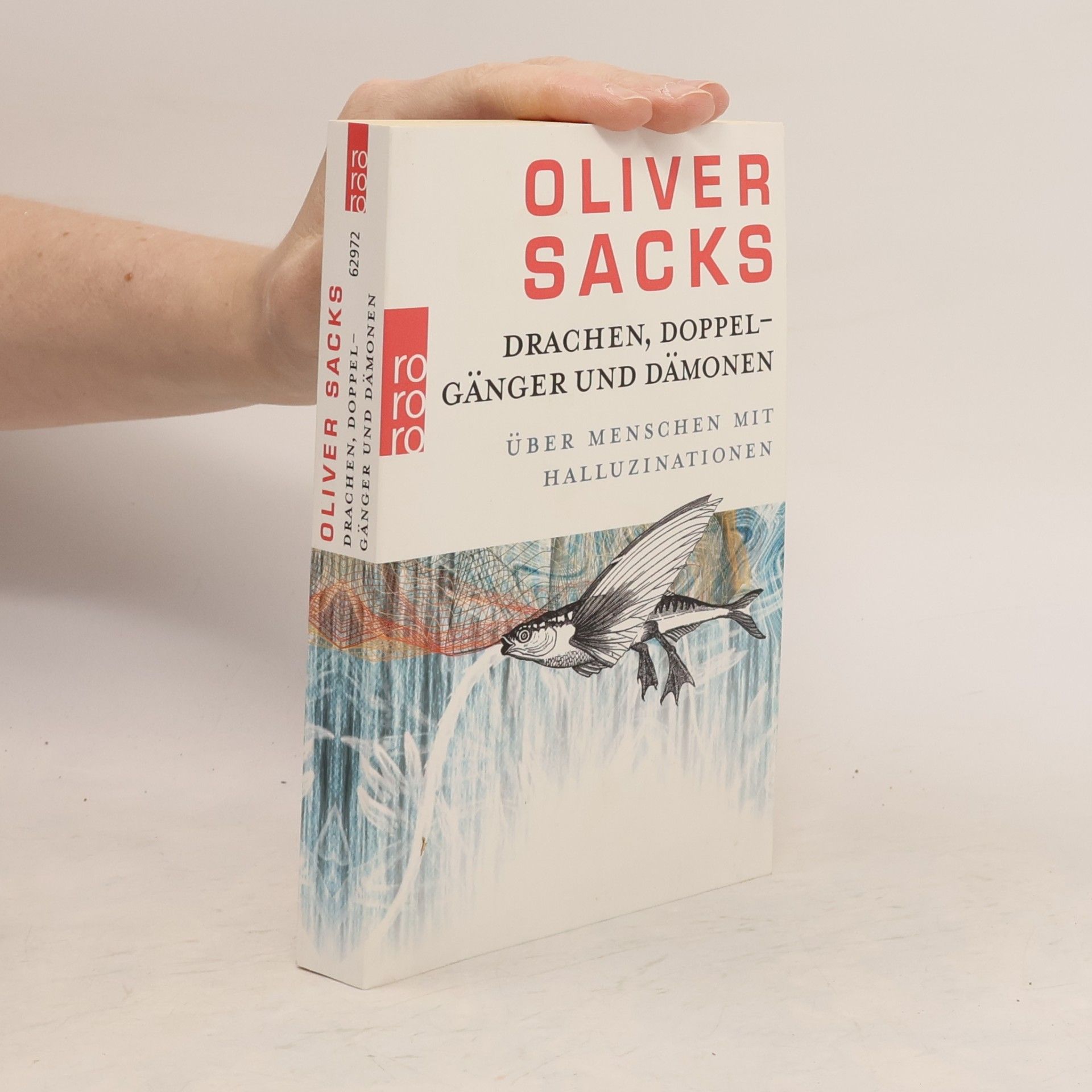 Oliver Sacks Drachen, Doppelgänger und Dämonen