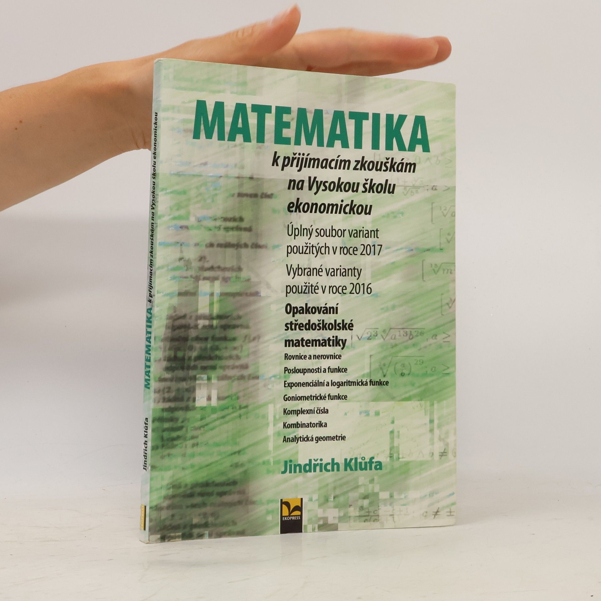 Jindřich Klůfa Matematika k přijímacím zkouškám na Vysokou školu ekonomickou