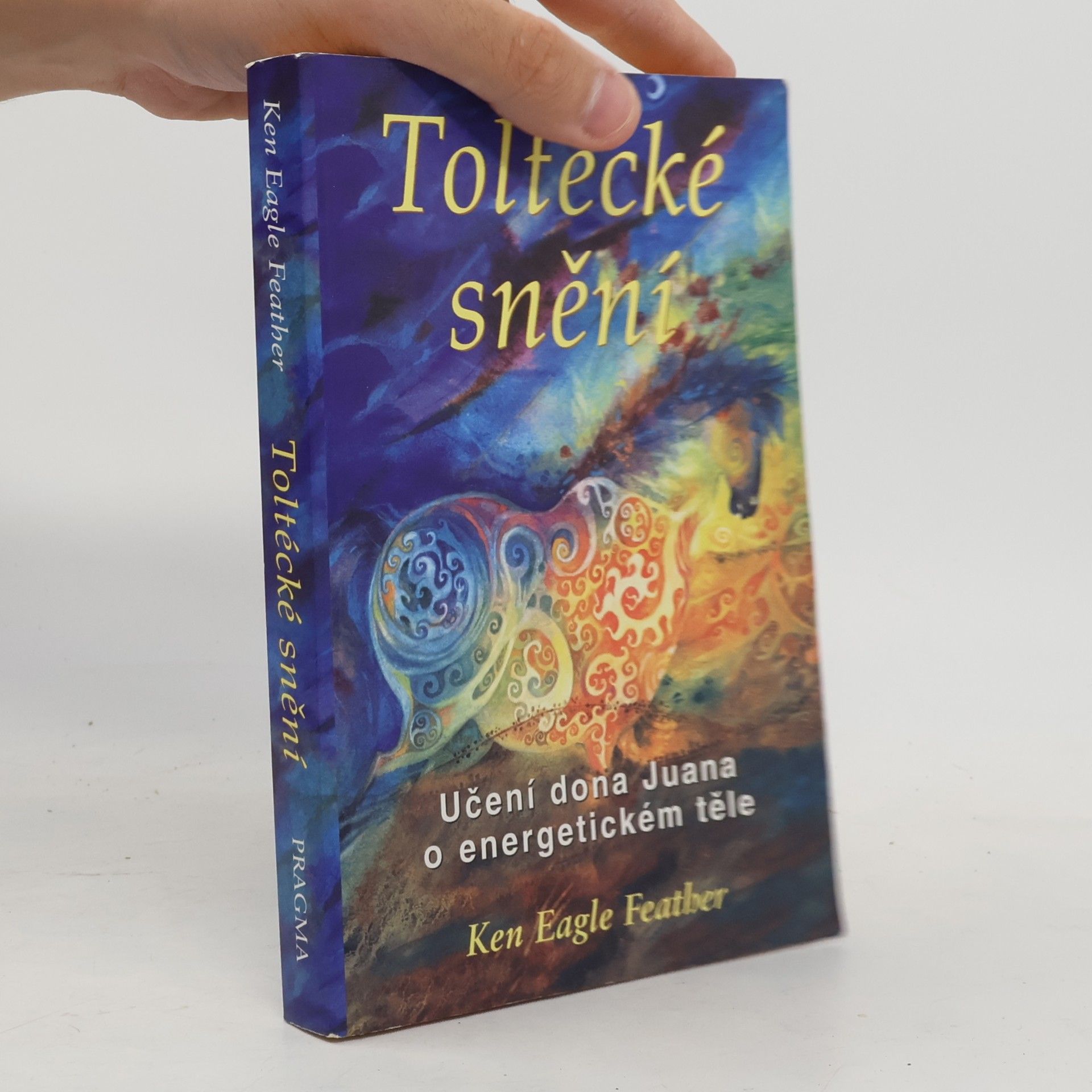 Ken Eagle Feather Toltécké snění