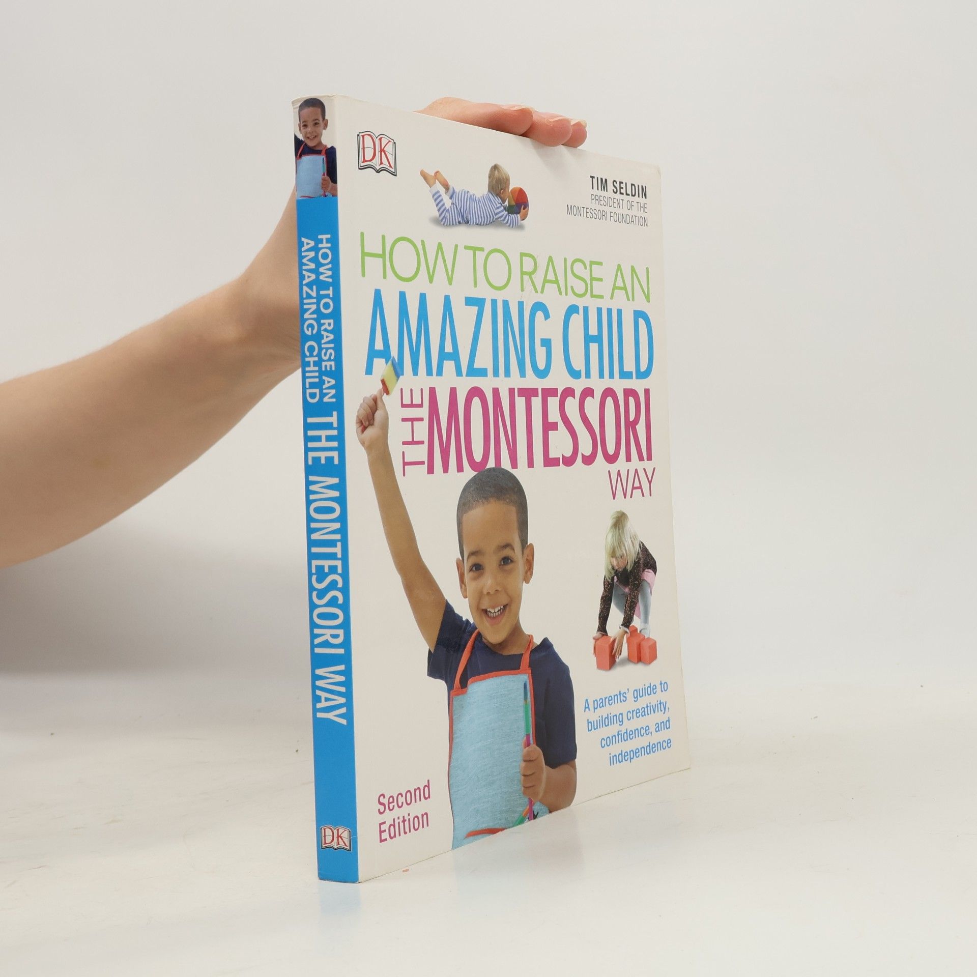 Tim Seldin How to Raise an Amazing Child the Montessori Way