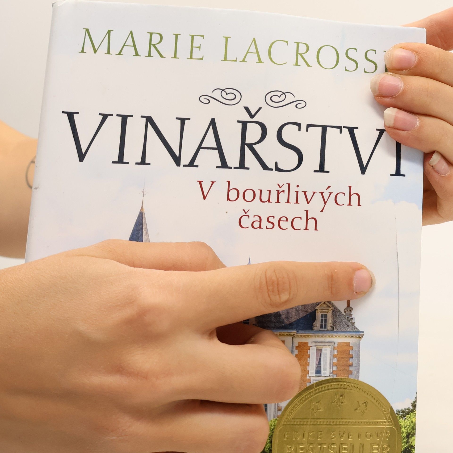Marie Lacrosse Vinařství. V bouřlivých časech