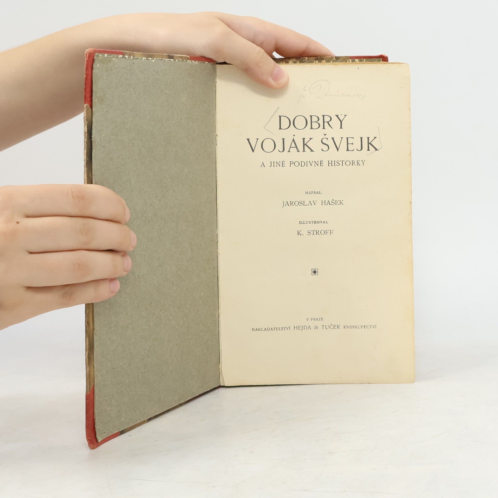 Jaroslav Hašek Dobrý voják Švejk a jiné podivné historky