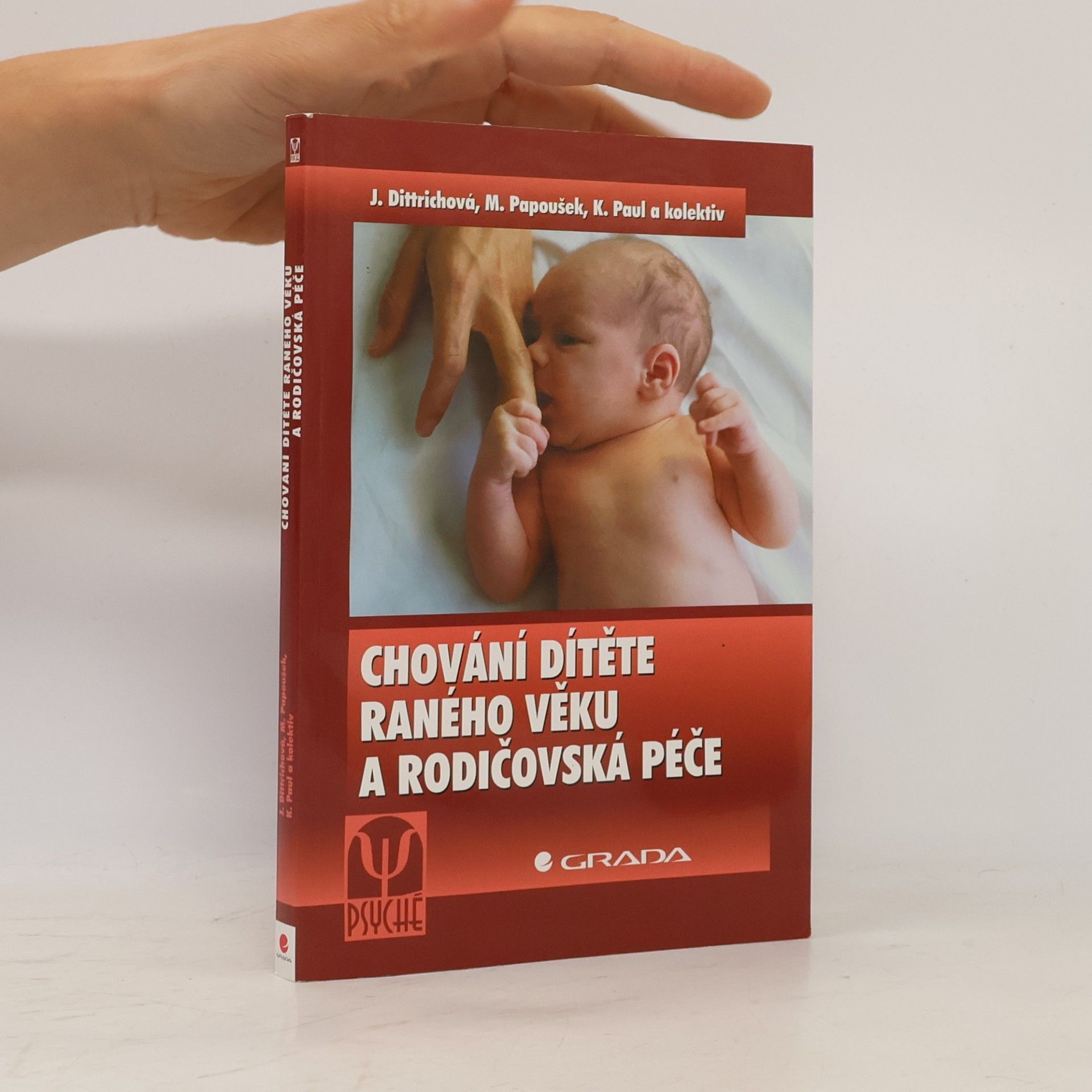 Mechthild Papoušek Chování dítěte raného věku a rodičovská péče