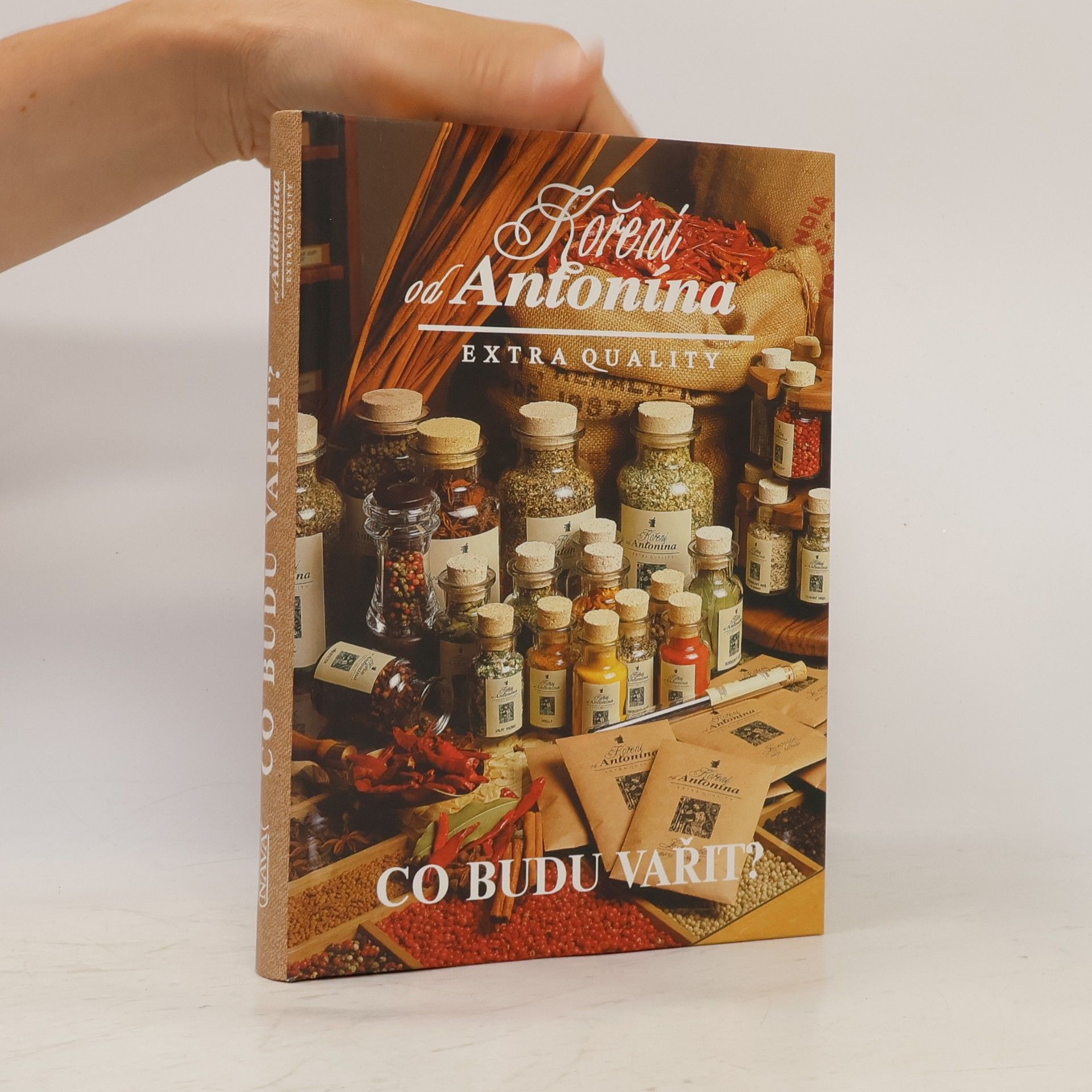 Various authors Co budu vařit? Koření od Antonína