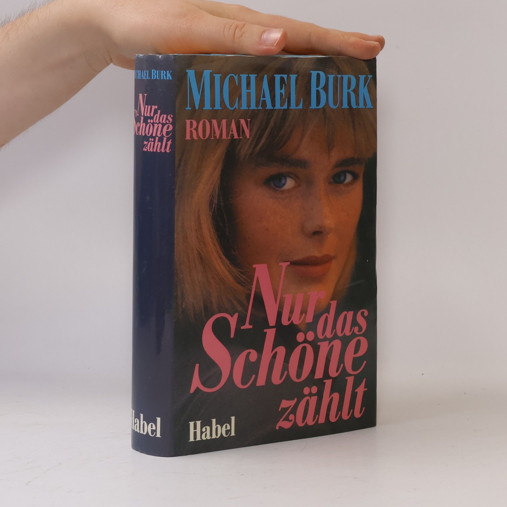 Michael Burk Nur das Schöne zählt