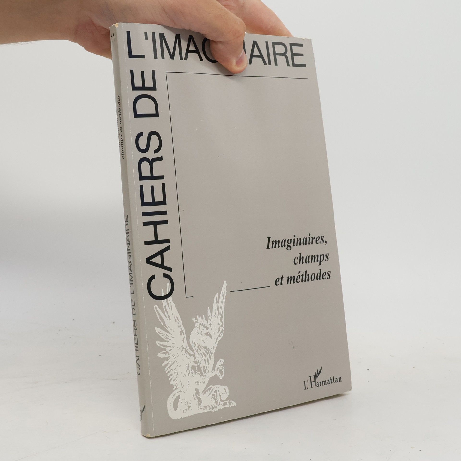 Collectif d'auteurs Cahiers de l'imaginaire - 11: Imaginaires, champs et méthodes