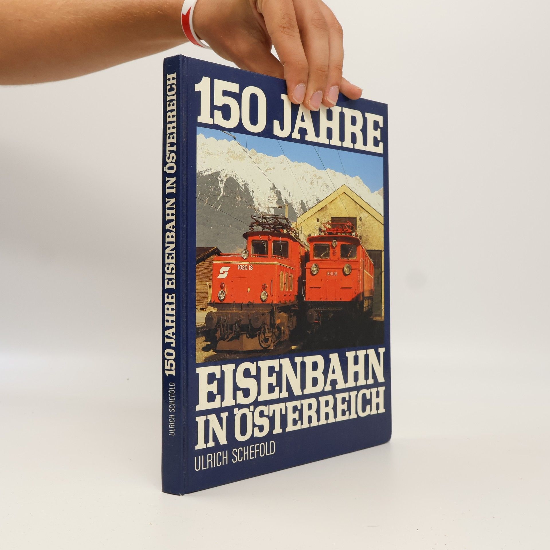 Ulrich Schefold 150 Jahre Eisenbahn in Österreich