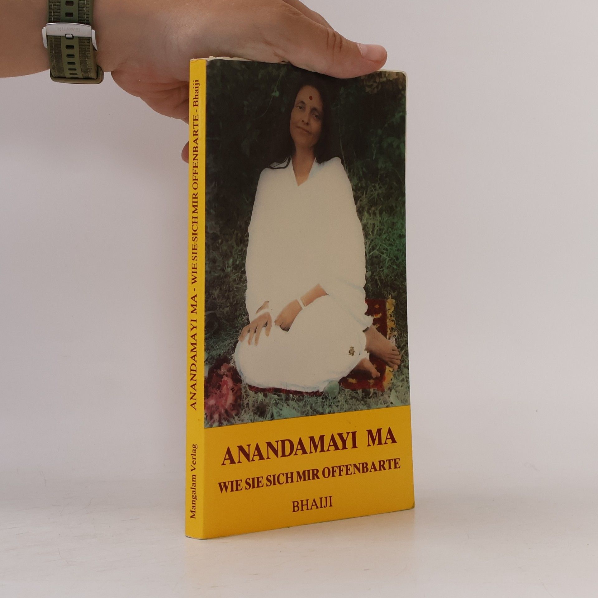 Jyotish Candra Ray Anandamayi Ma - Wie Sie Sich mir offenbarte