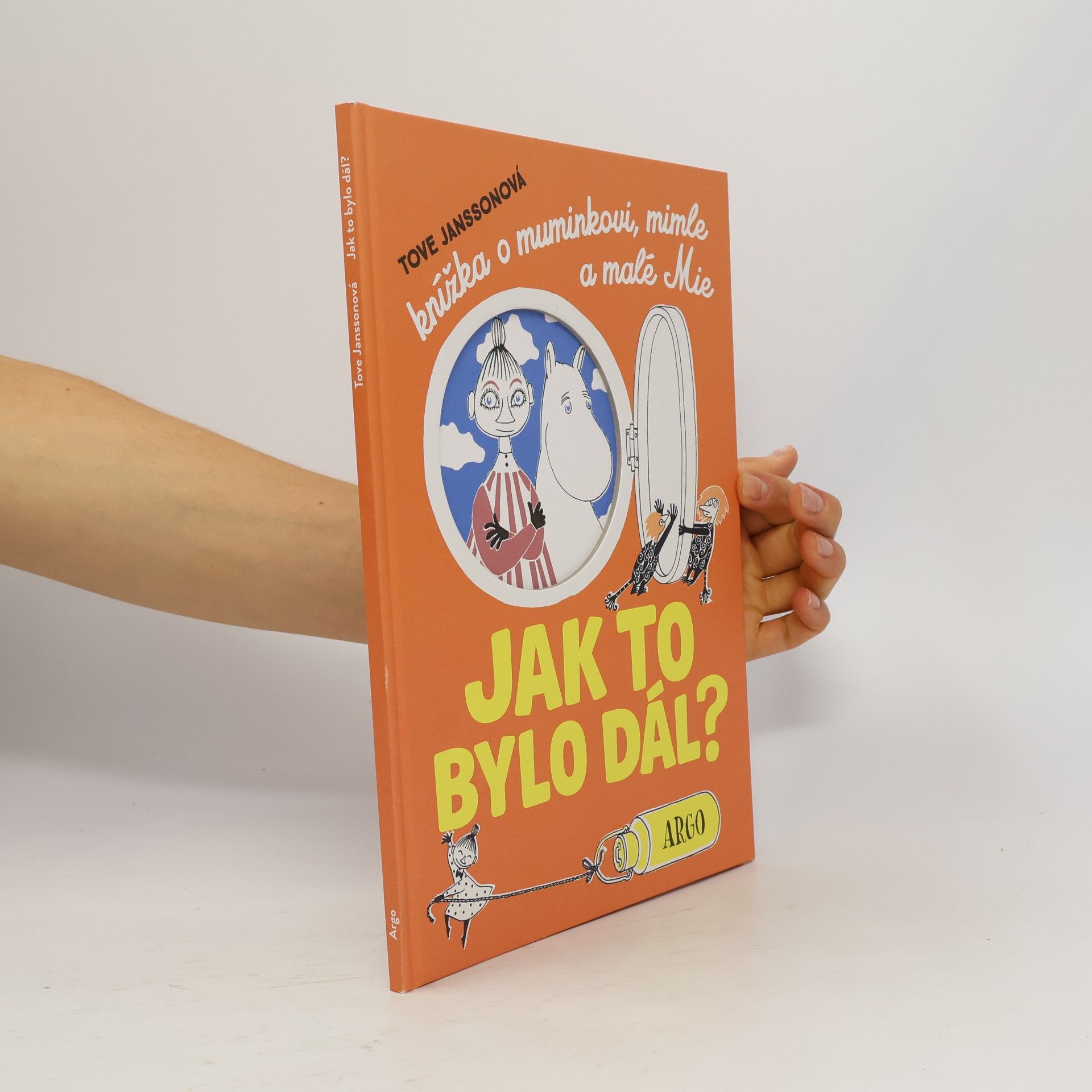 Tove Jansson Jak to bylo dál? Knížka o muminkovi, mimle a malé Mie