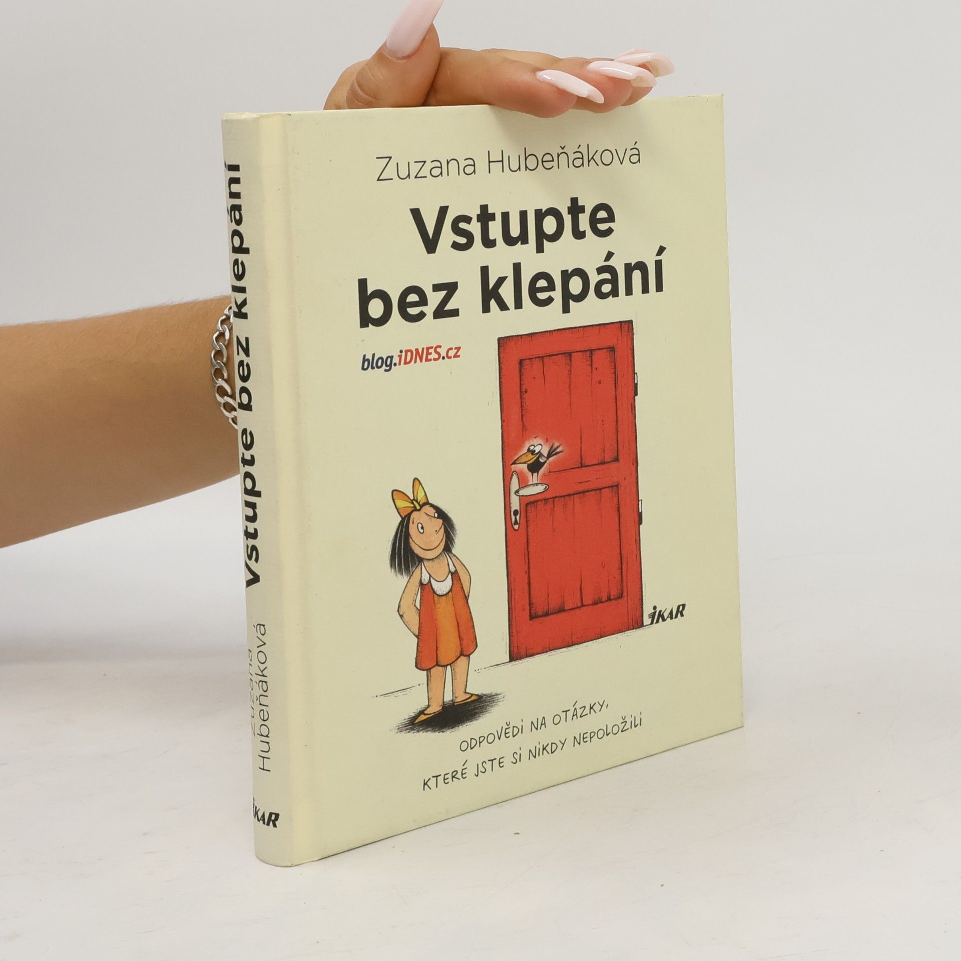 Zuzana Hubeňáková Vstupte bez klepání: odpovědi na otázky, které jste si nikdy nepoložili