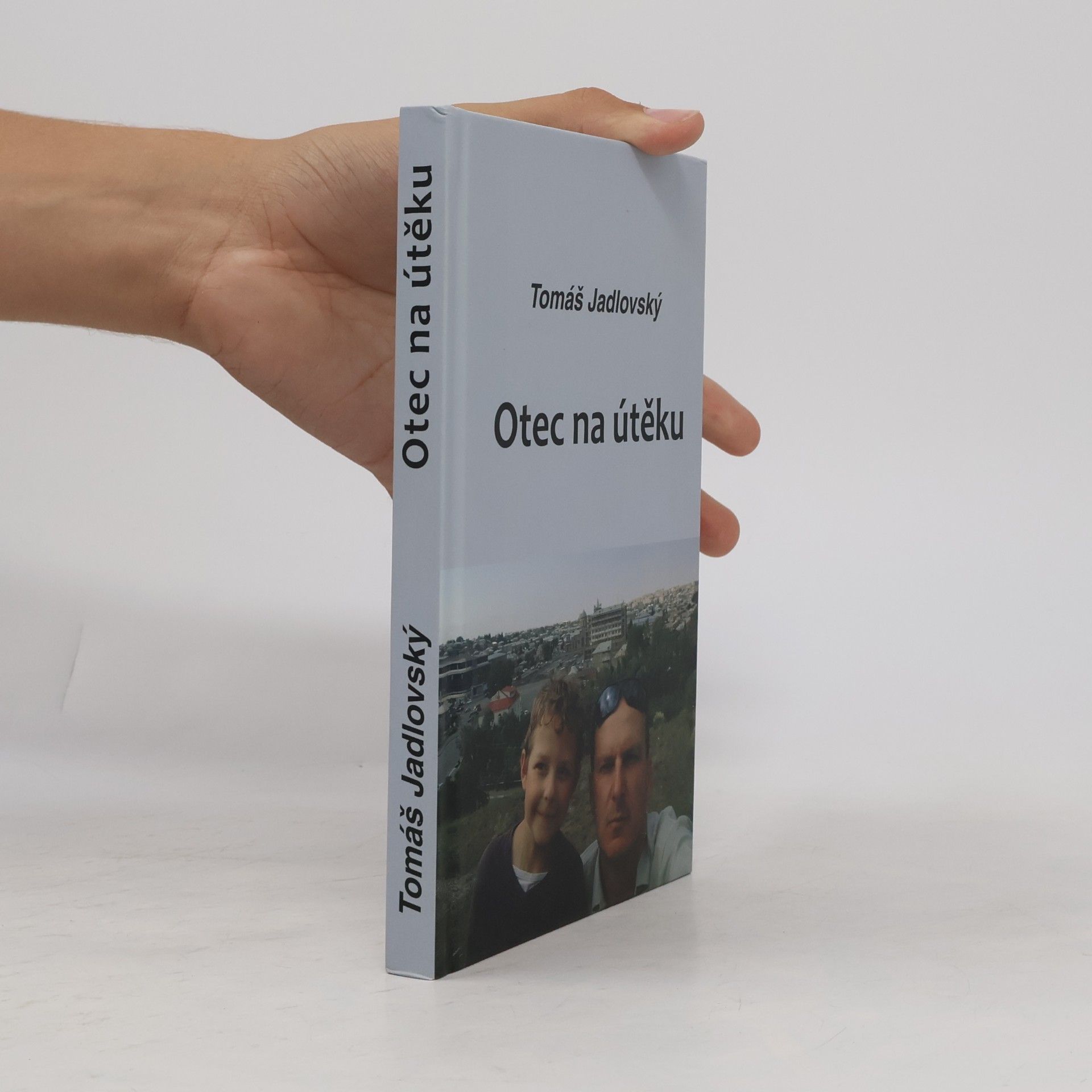 Tomáš Jadlovský Otec na útěku