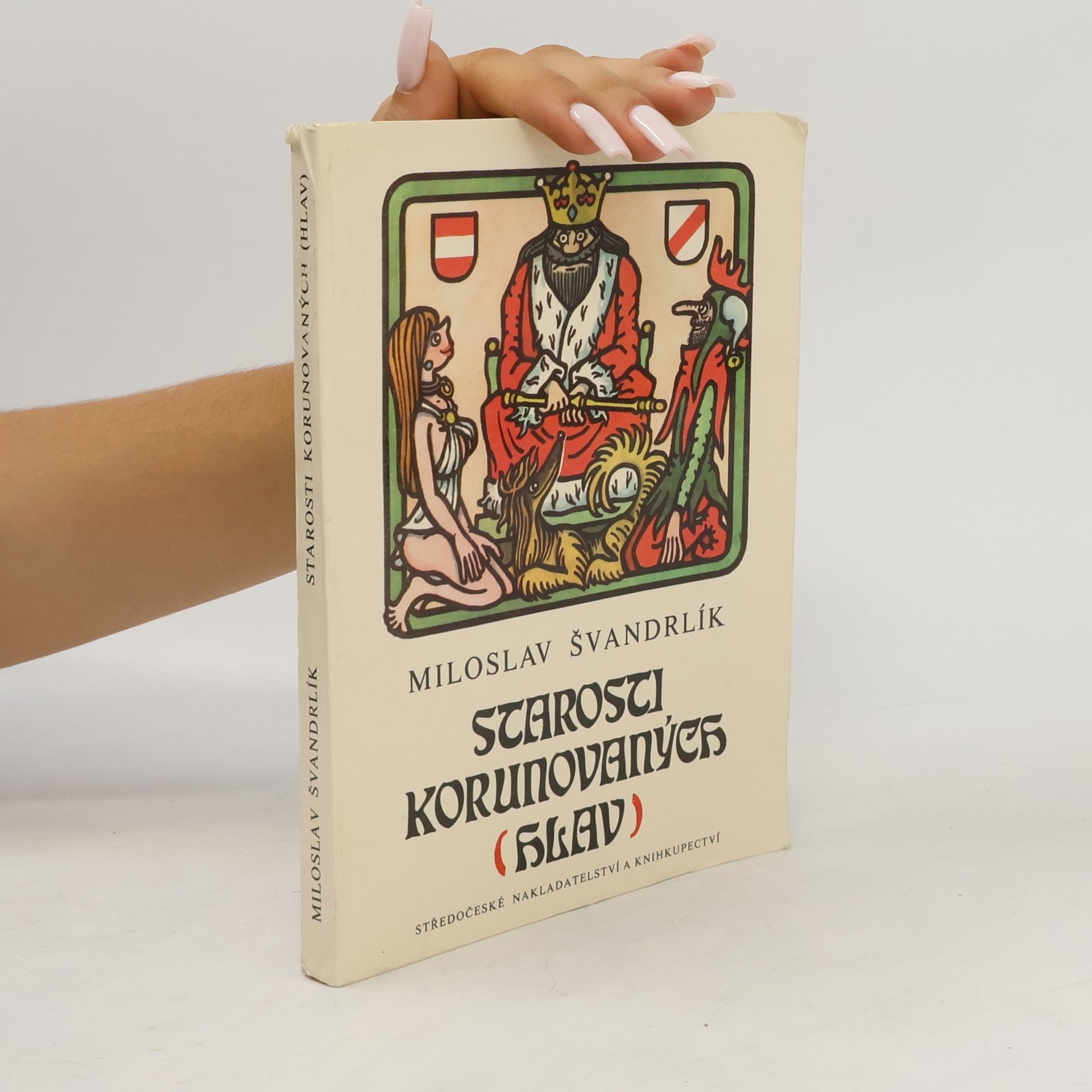 Miloslav Švandrlík Starosti korunovaných hlav