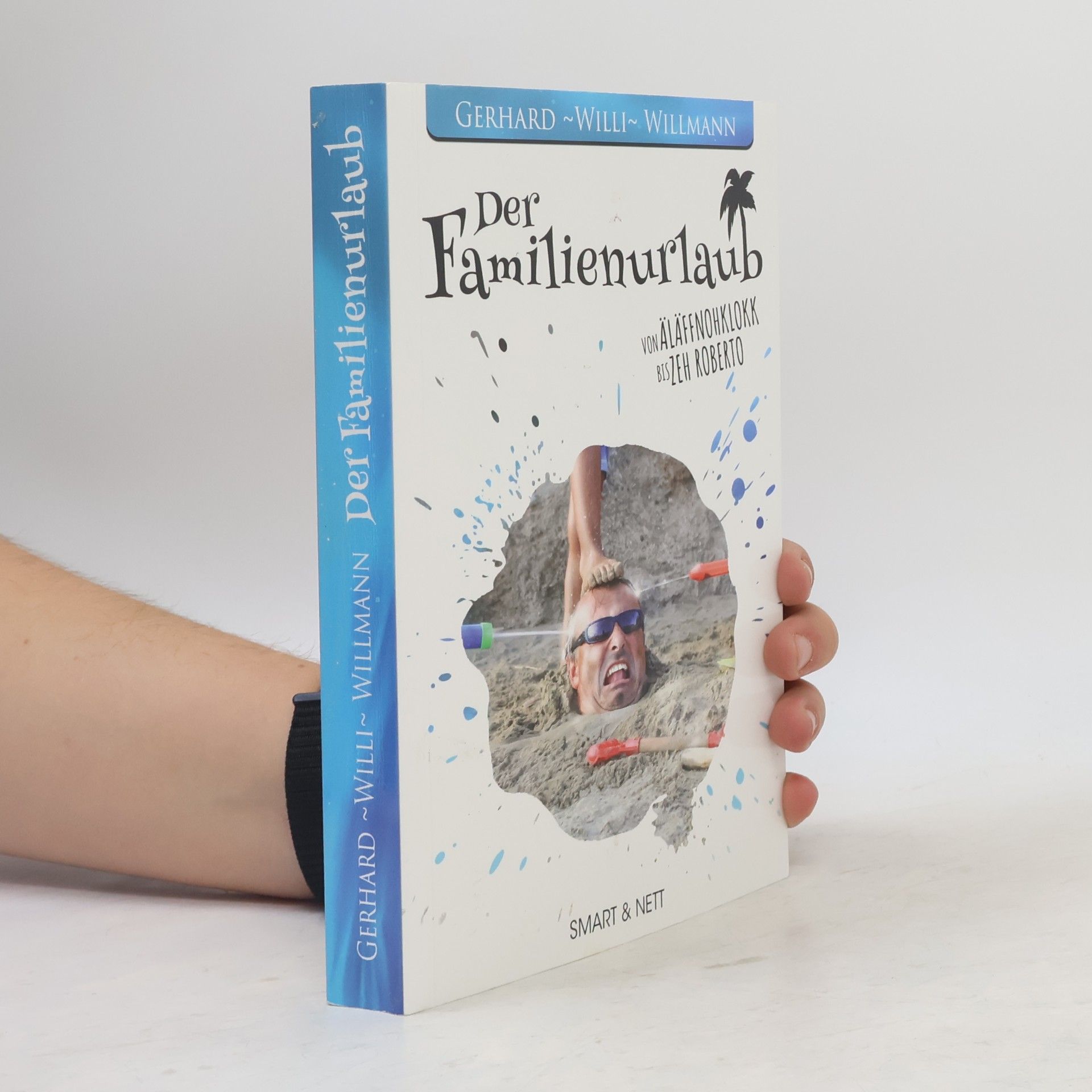 Gerhard "Willi" Willmann Der Familienurlaub