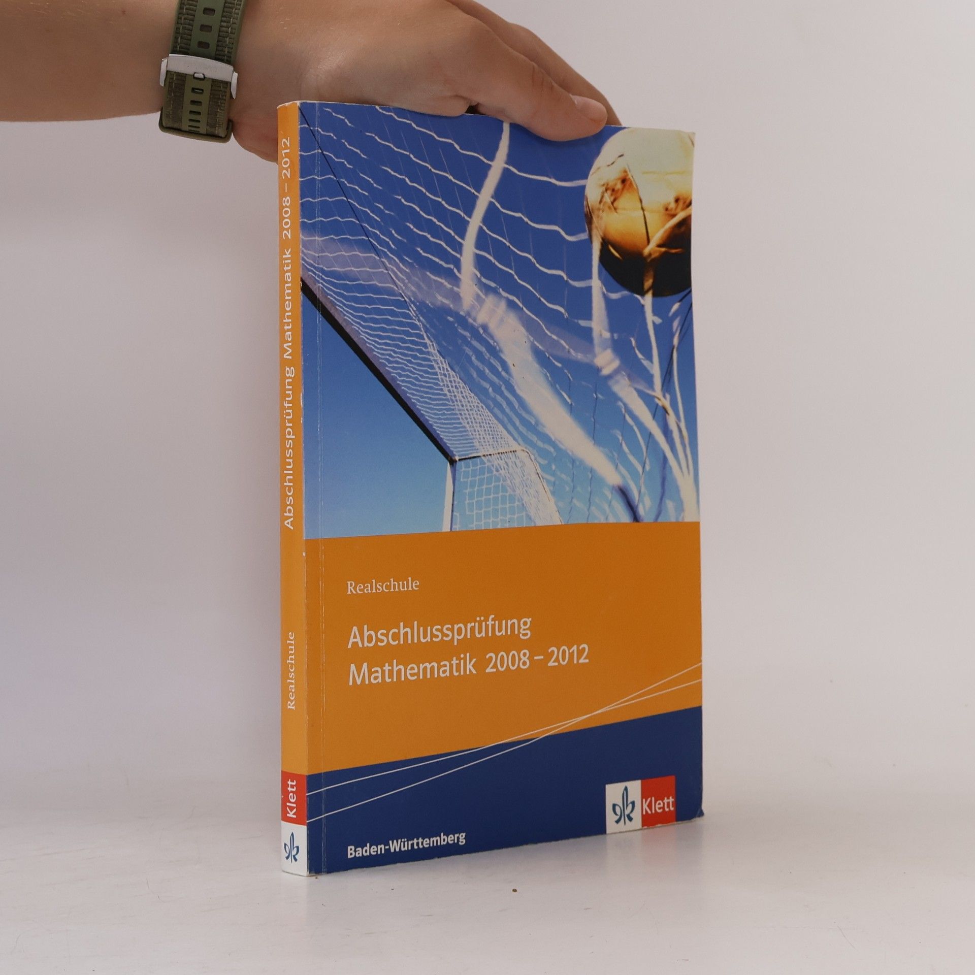 Kolektiv autorů Realschule Abschlussprüfung Mathematik 2008-2012: Die in Baden-Württemberg 2008-2012 estellten Aufgaben mit ausführlichen Lösungen. Übungsaufgaben mit ... getrennt in Pflicht- und Wahlbereich