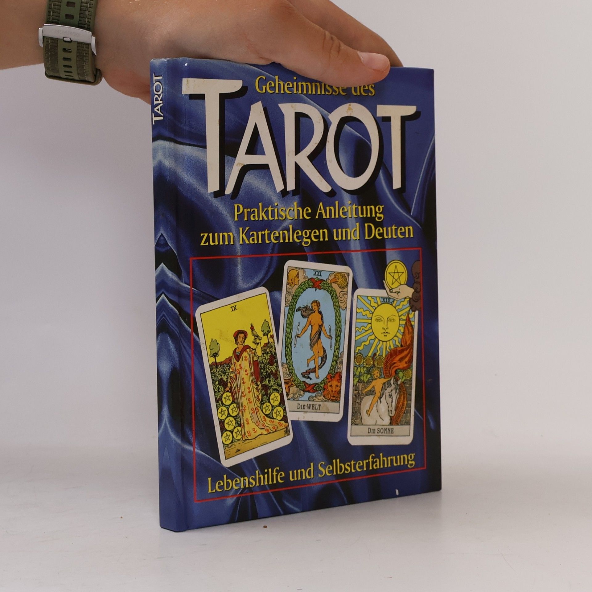 Kolektiv autorů Geheimnisse des Tarot: Praktische Anleitung zum Kartenlegen und Deuten