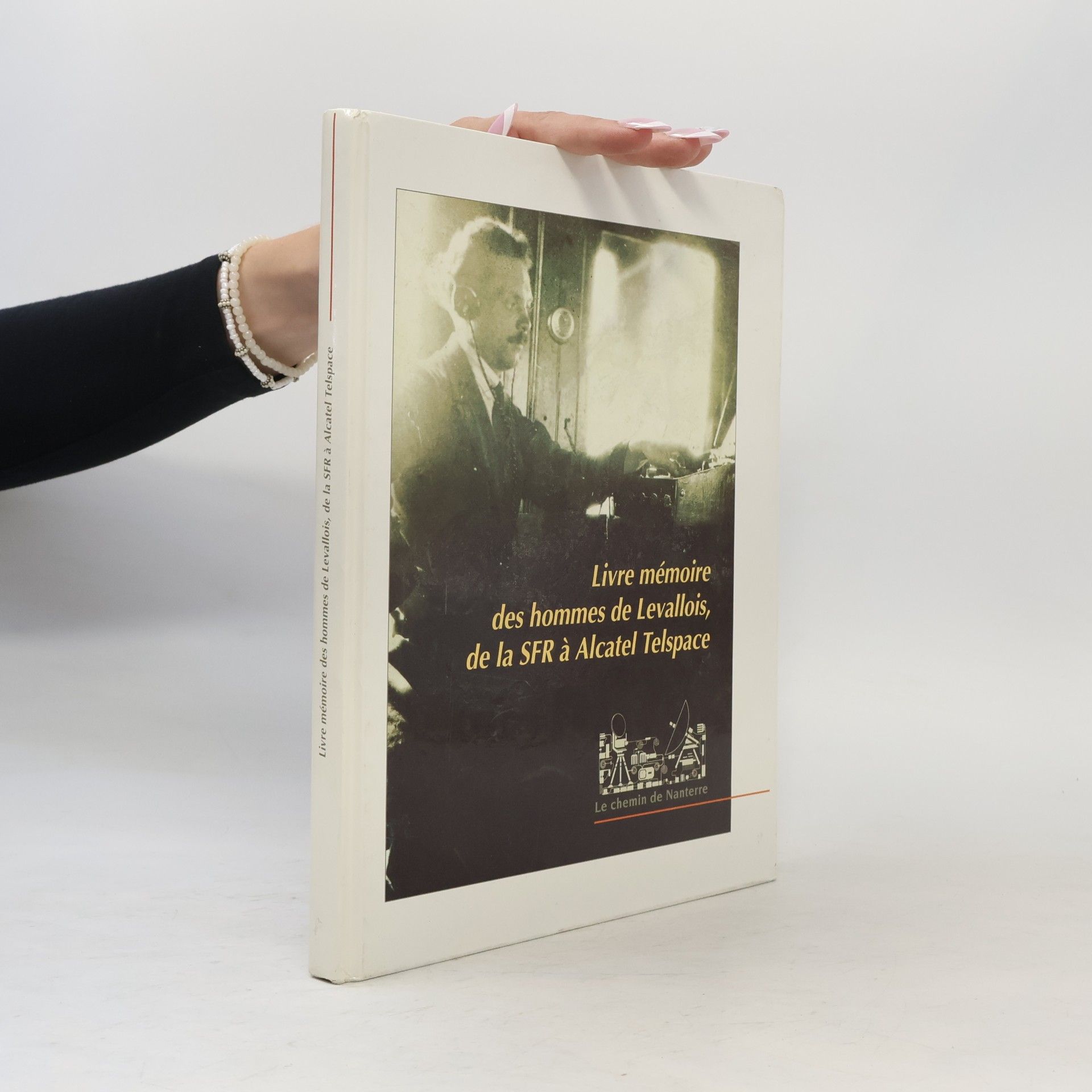 Jean Cuny Livre mémoire des hommes de Levallois, de la SFR à Alcatel Telspace