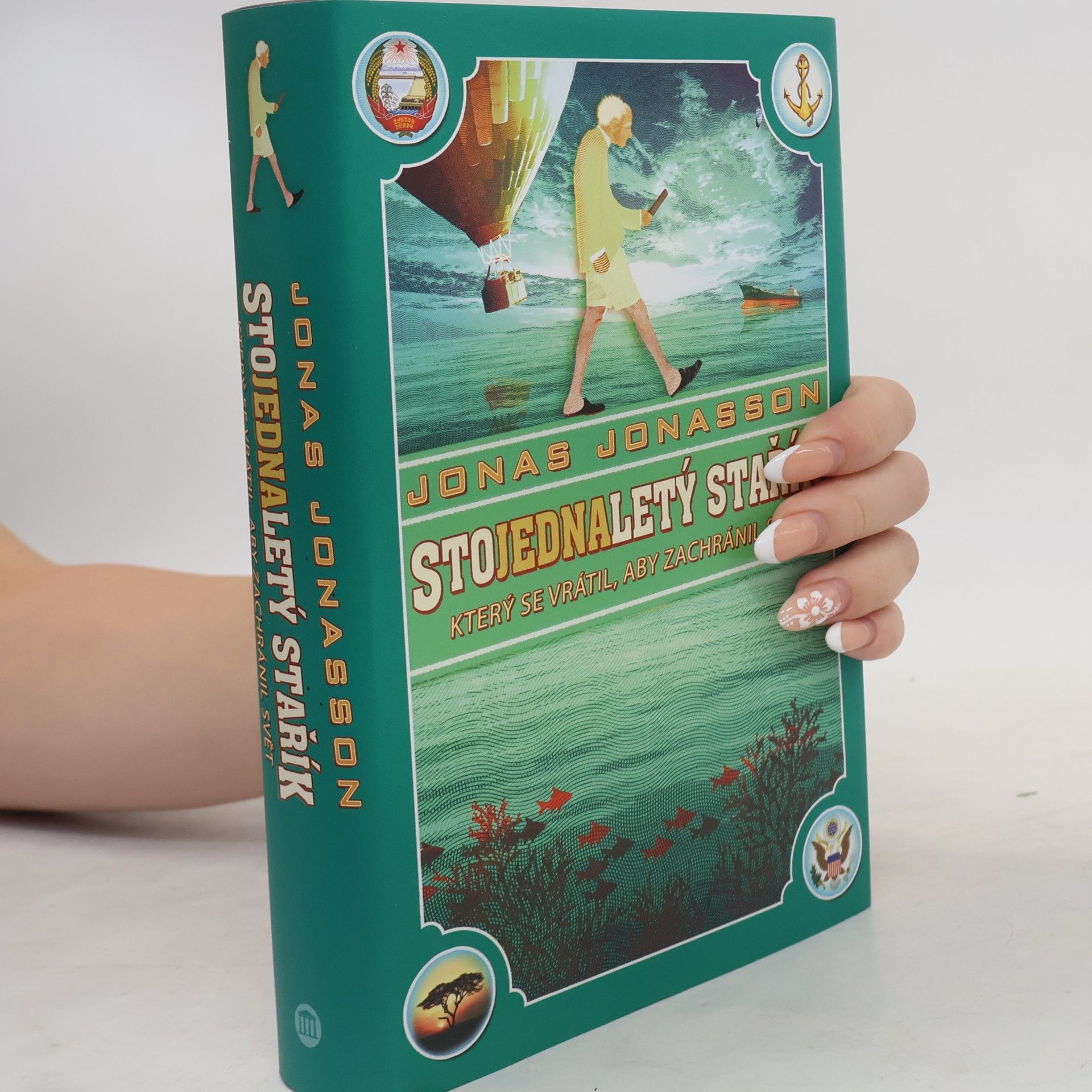 Jonas Jonasson Stojednaletý stařík, který se vrátil, aby zachránil svět